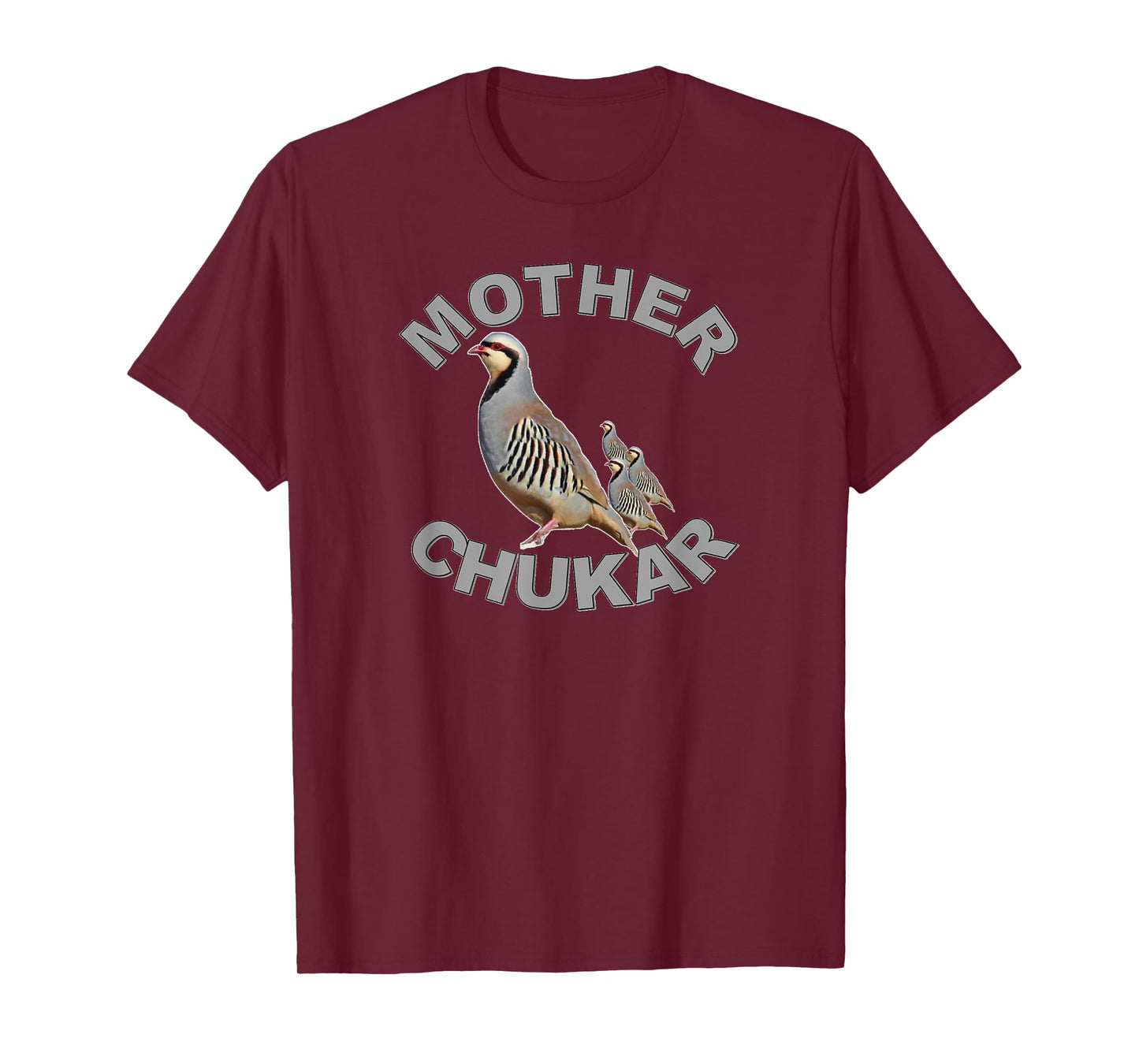 Mother Chukar Funny Upland Game Hunting T-Shirt T-Shirt
