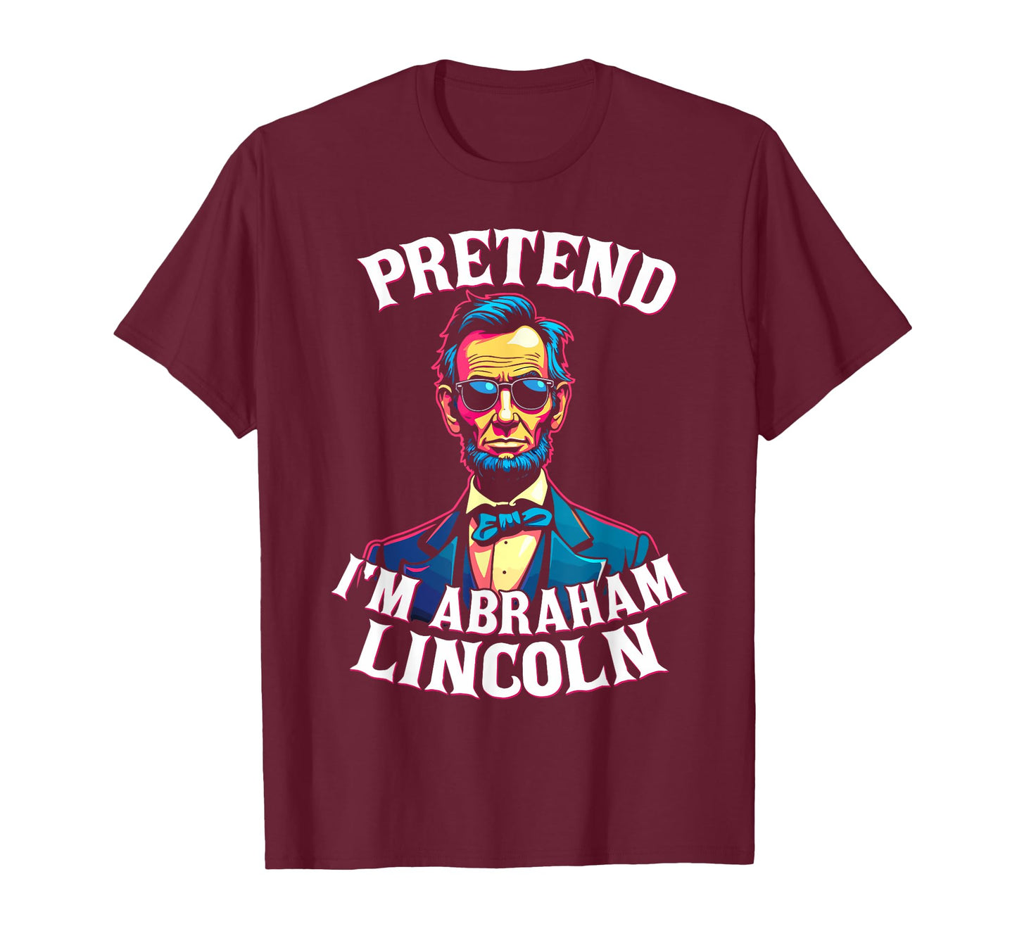 Pretend I'm Abraham Lincoln Costumbe T-Shirt