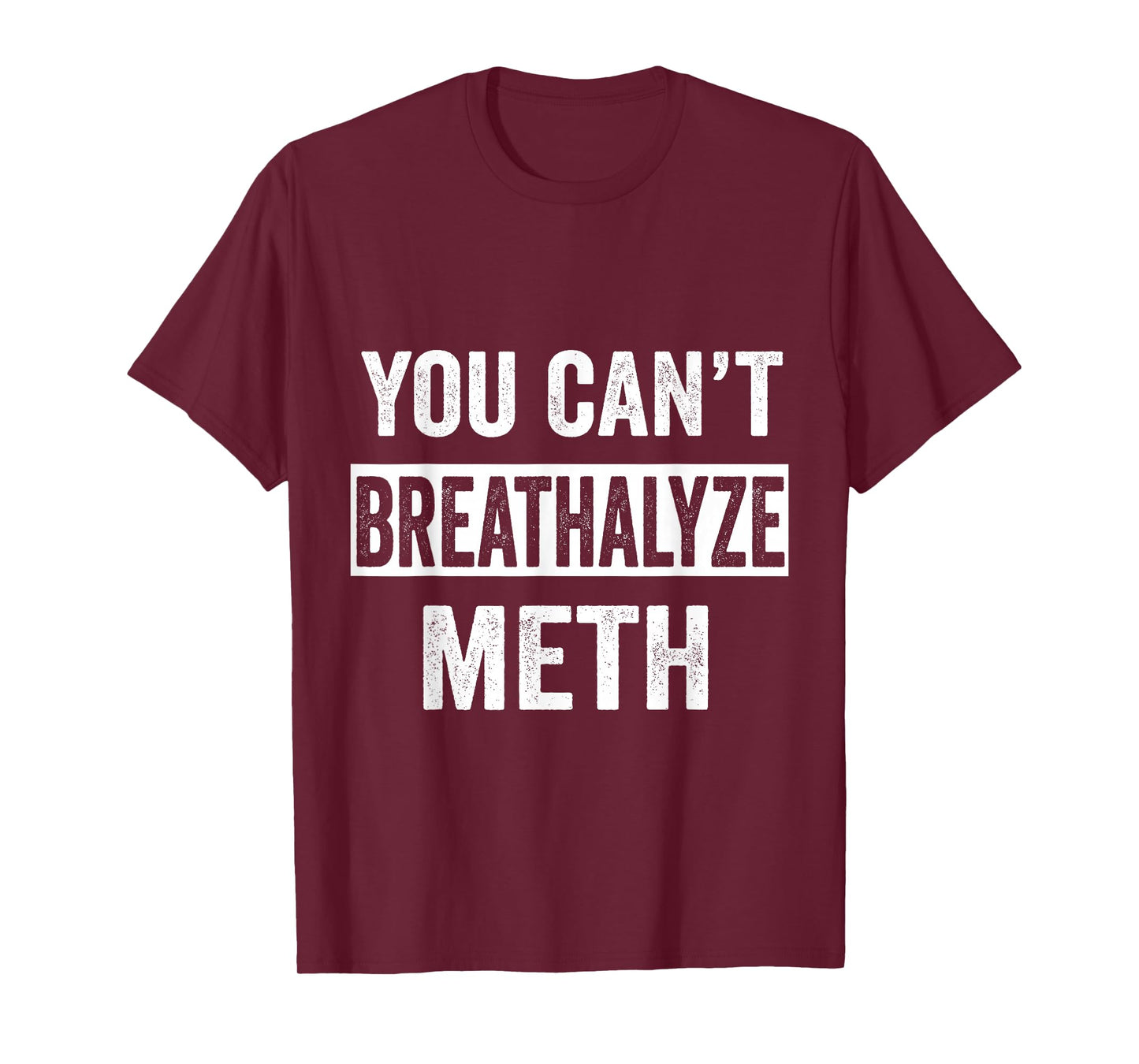 Funny Design You Can't Breathalyze Meth Apparel Unisex-Adults Black Cotton 50% Polyester 50% T-Shirt