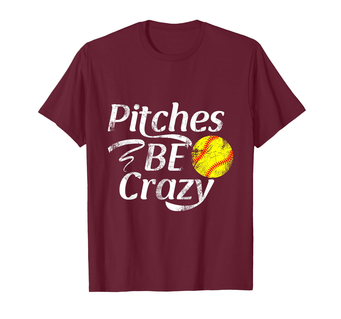 Softball Player Pitches Be Crazy Funny Softball Pitcher T-Shirt