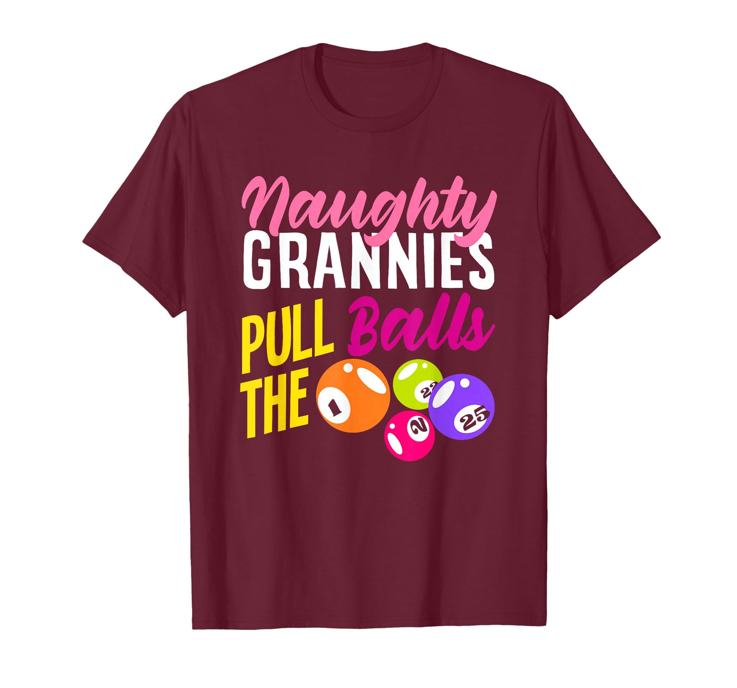 Naughty Grannies Pull The Balls Bingo Fun T-Shirt