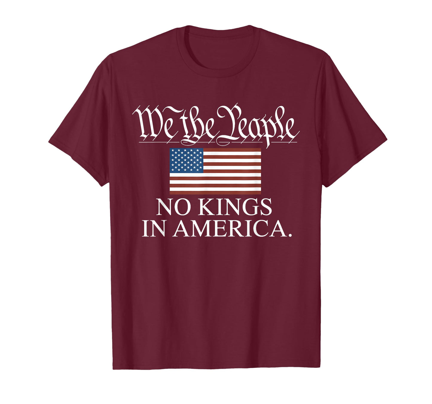 We The People No Kings in America Funny Political T-Shirt