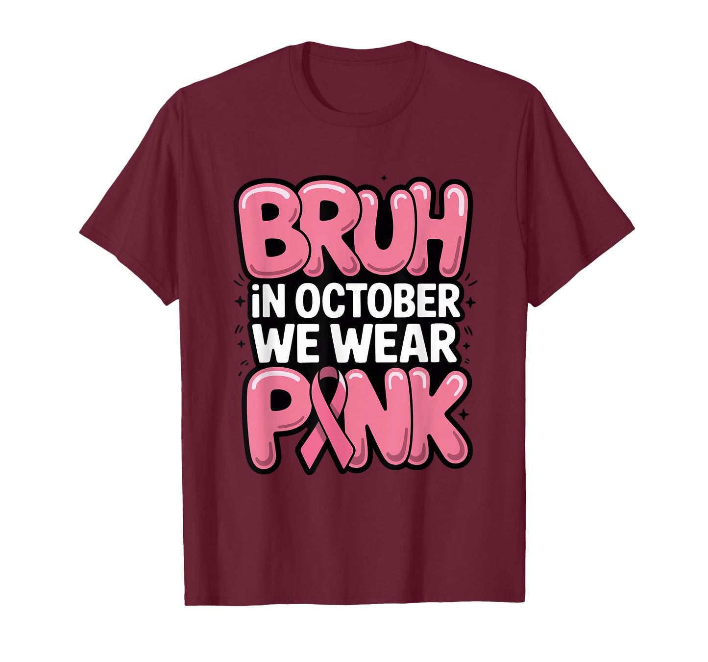 Bruh in October We Wear Pink, Breast Cancer Awareness Tee T-Shirt