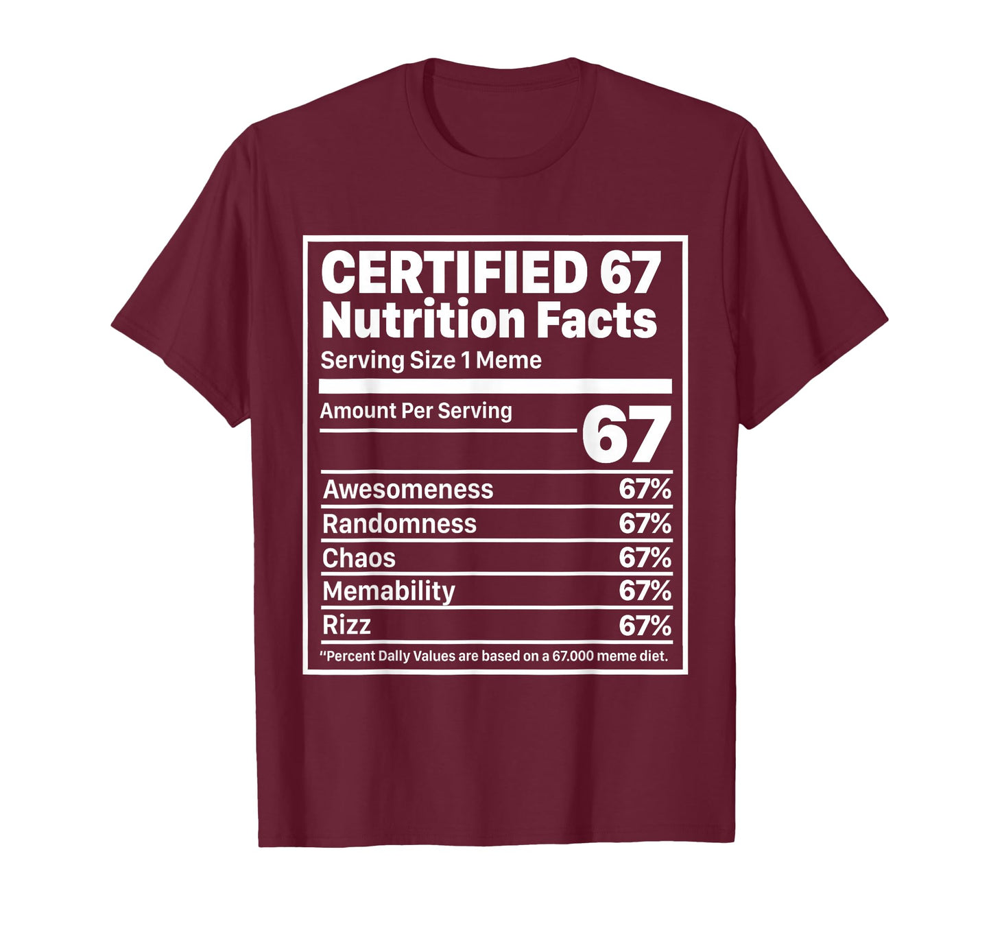Funny 67 Nutrition Facts Six Seven Gen Z Alpha Slang T-Shirt