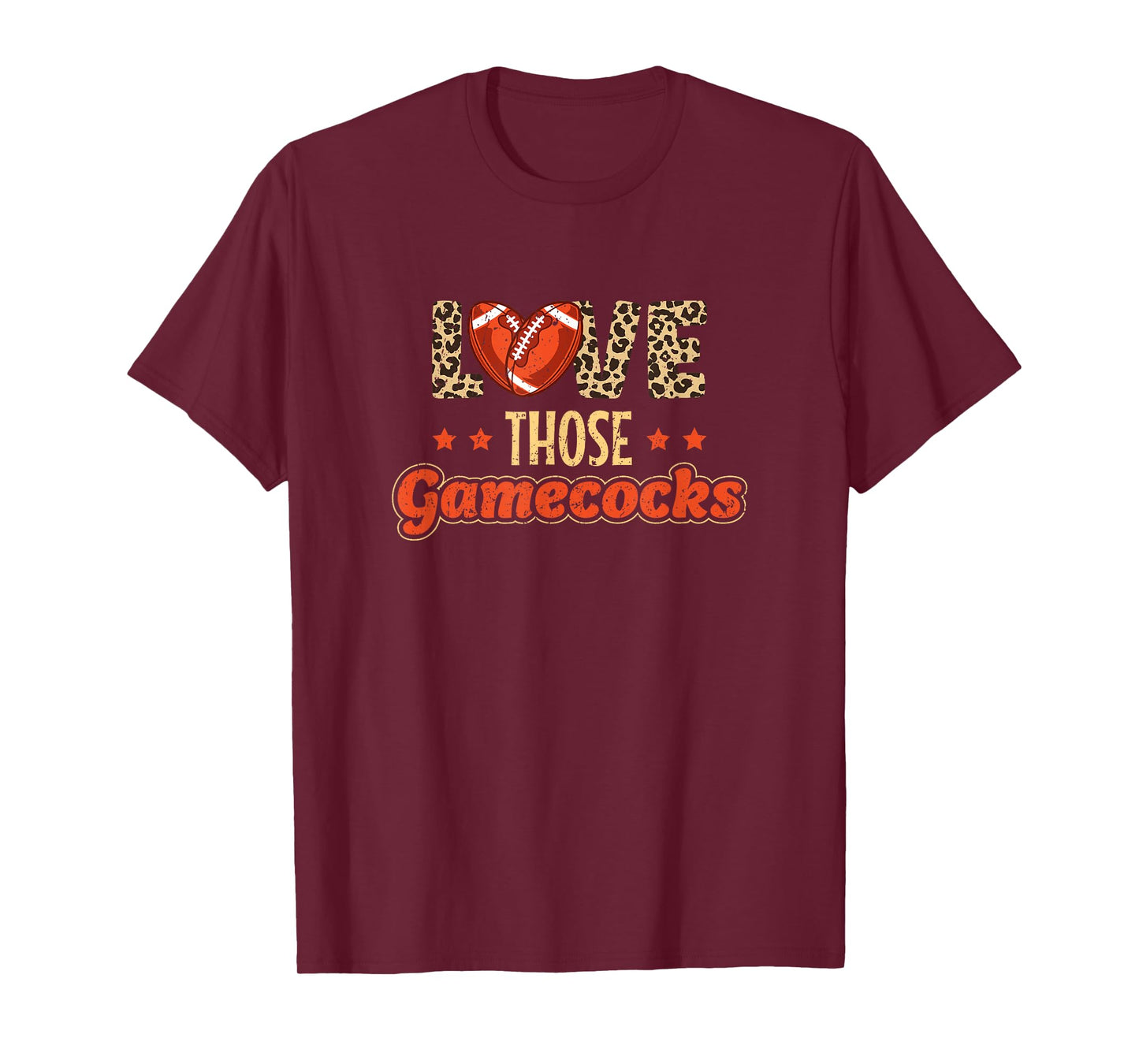 Love those Gamecocks - Football Lovers T-Shirt