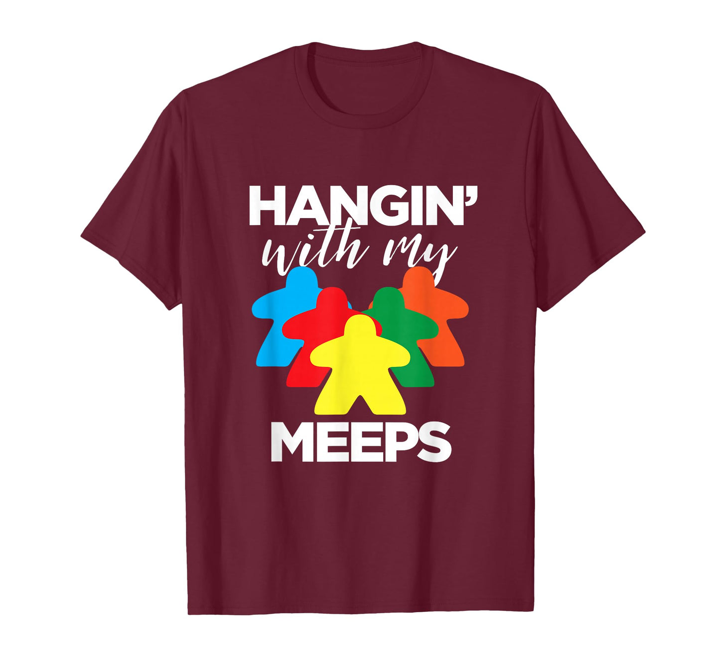 Hanging With My Meeps - Funny Board Game Night T-Shirt