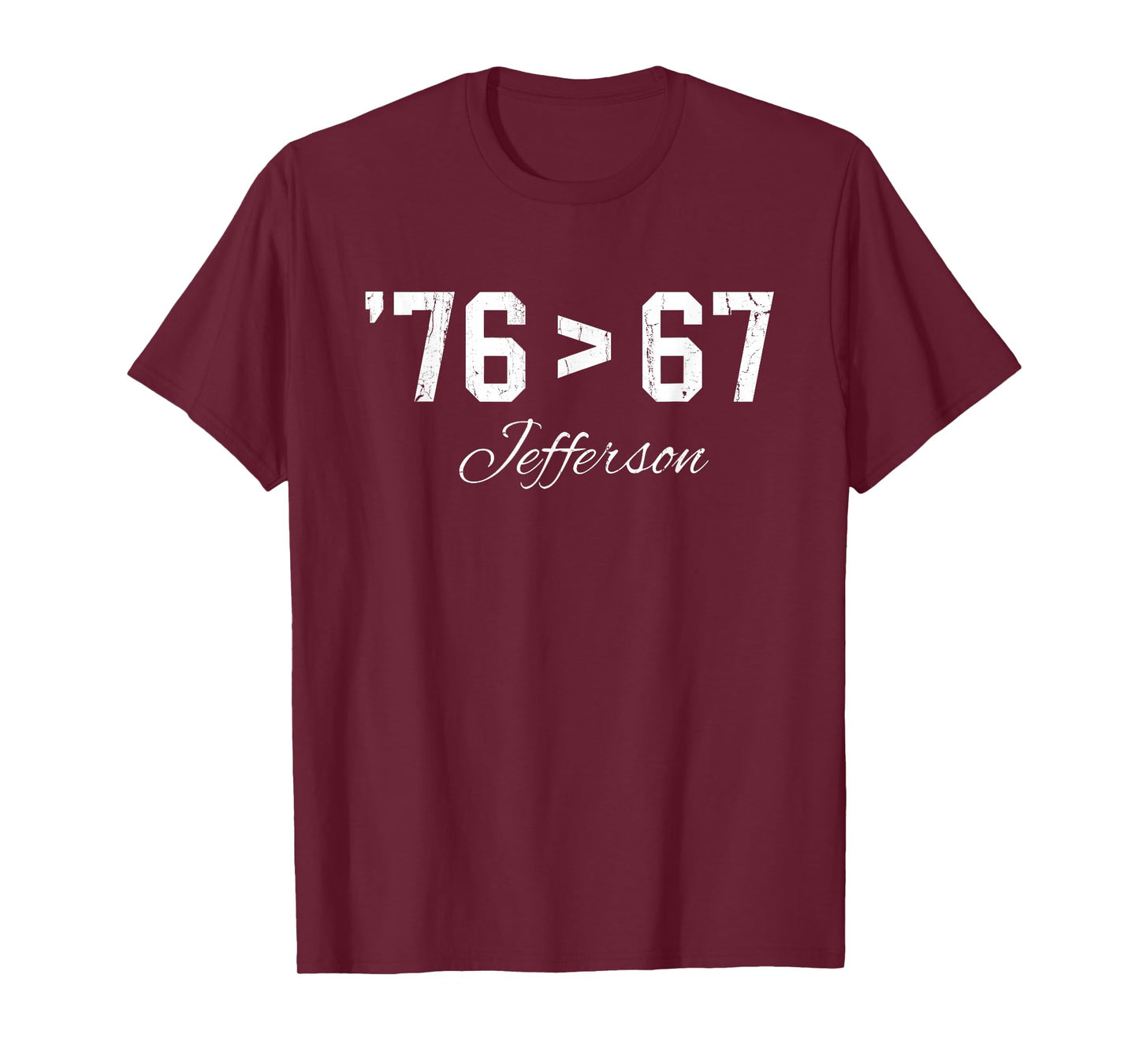 76 > 67 Jefferson, Six Seven Meme T-Shirt