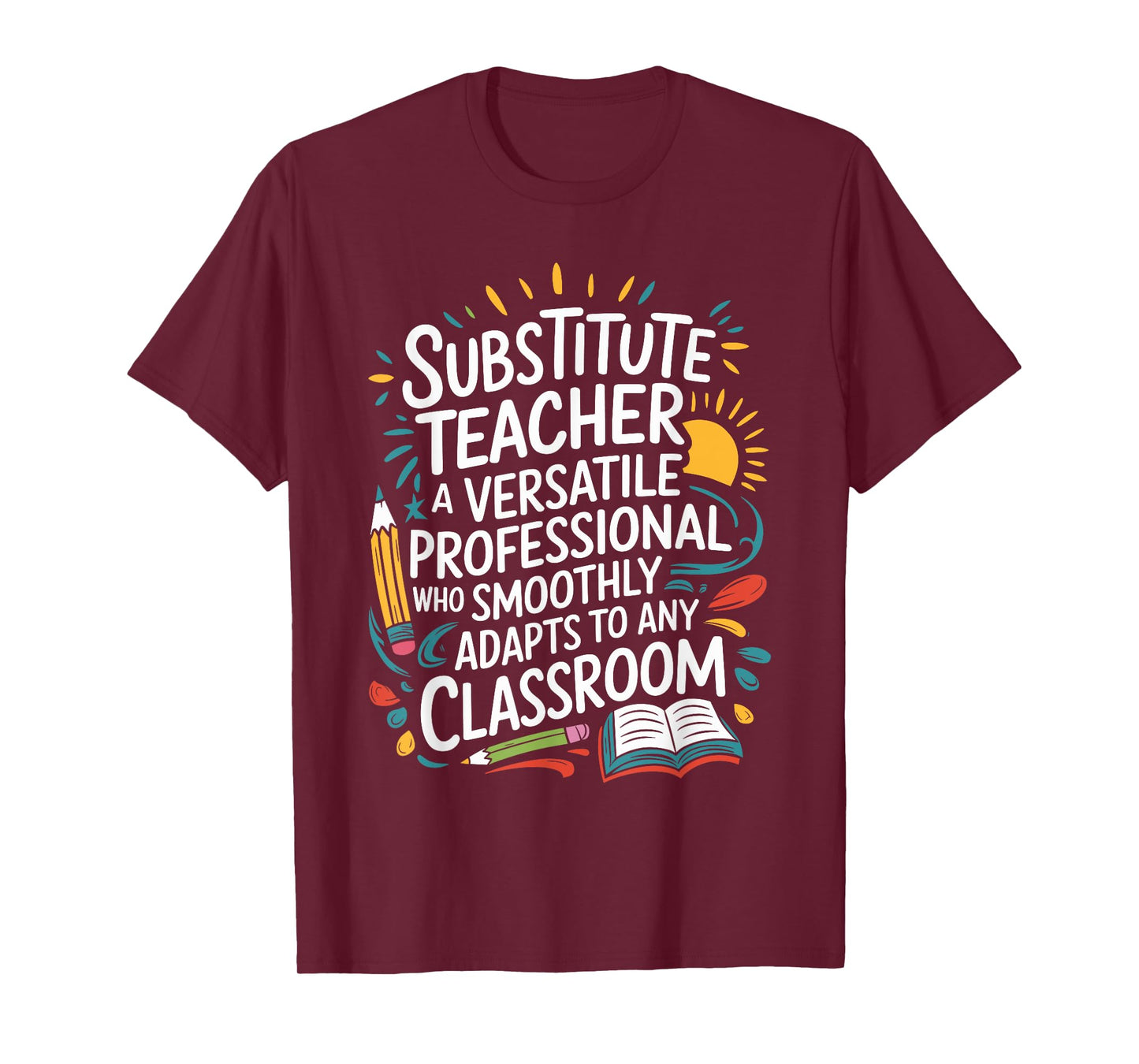 Sub Teacher Quote For Substitute Teacher Sub Teacher Squad T-Shirt