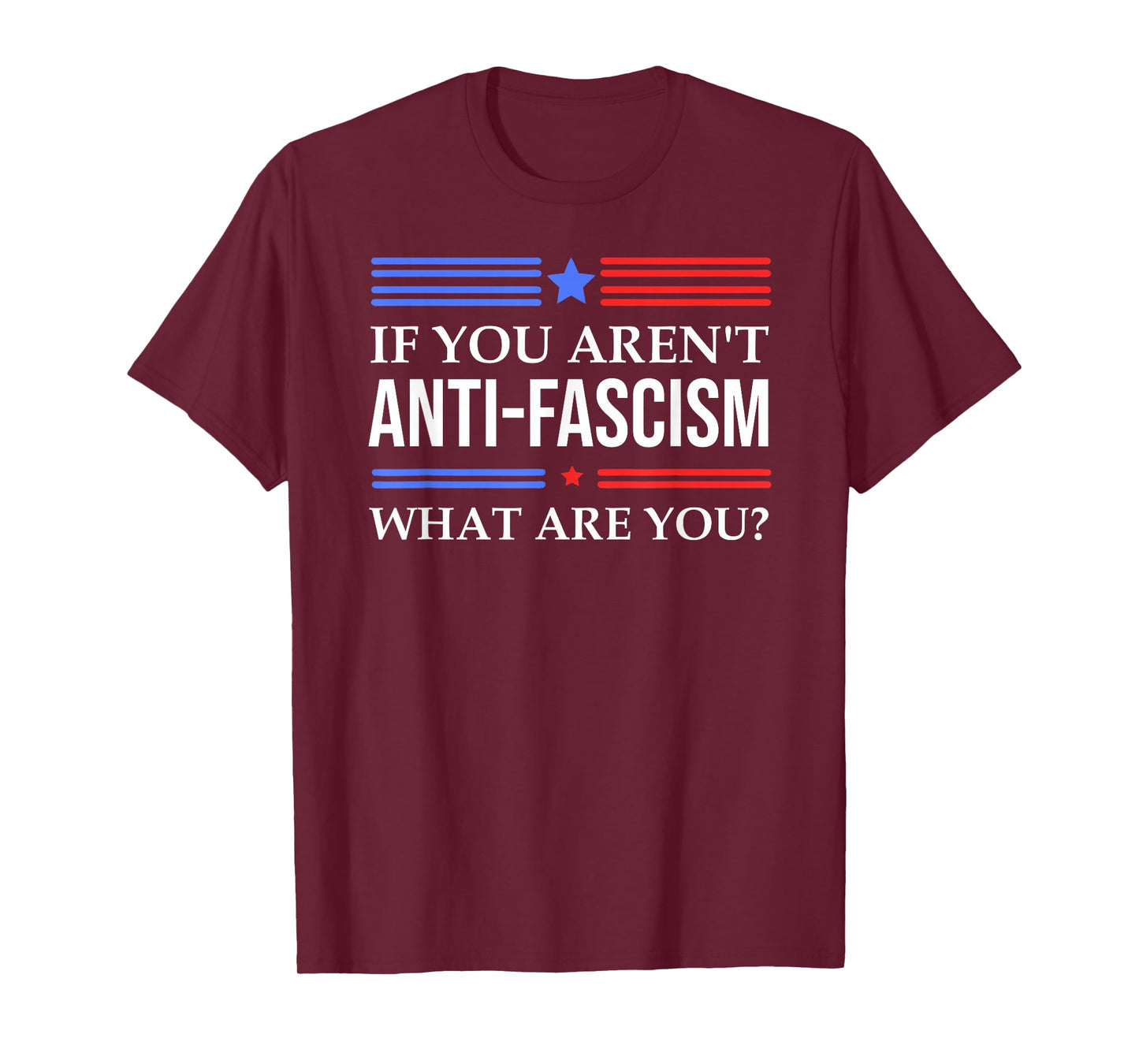 Resist Fascism Fight If You aren't Anti-Fascism What are You T-Shirt