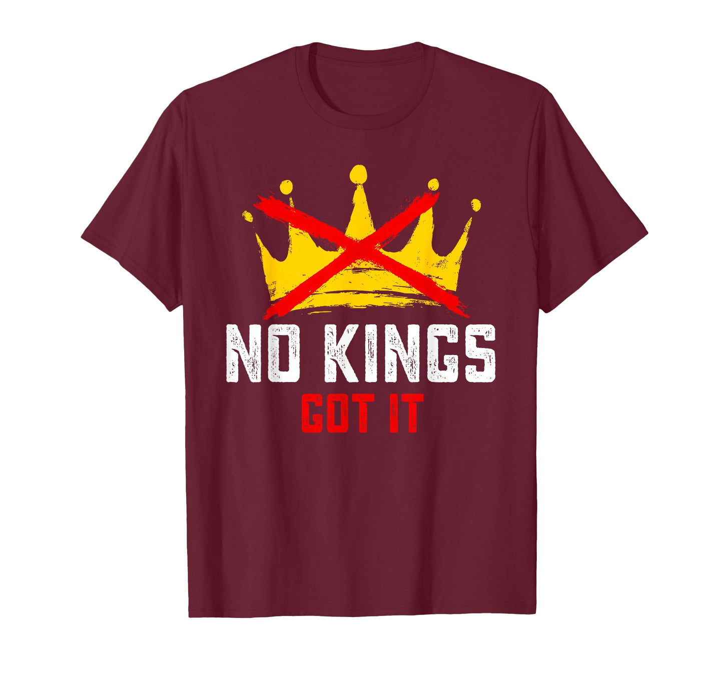 No Kings Got It Shirt No Kings Day Funny Political Meme T-Shirt