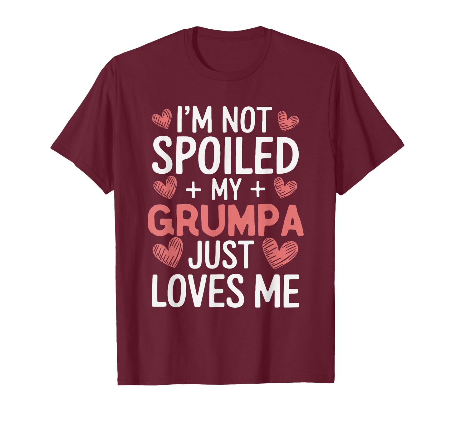 I'm Not Spoiled My Grumpa Just Loves Me Grandma Hearts T-Shirt