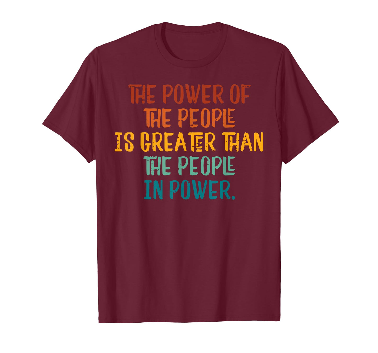 The Power Of The People Is Greater Resist Protest Resistance T-Shirt