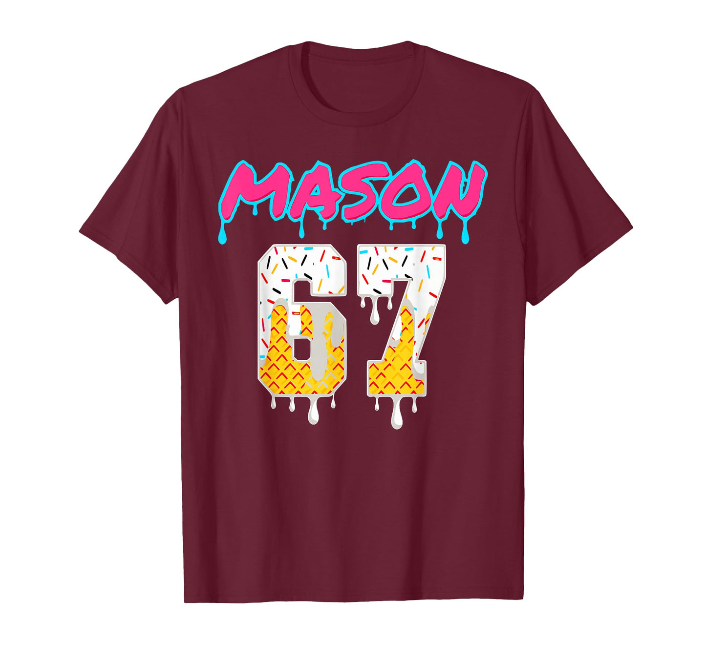 Six Seven Ice Cream Drip Sport 67 Fun Mason Meme T-Shirt