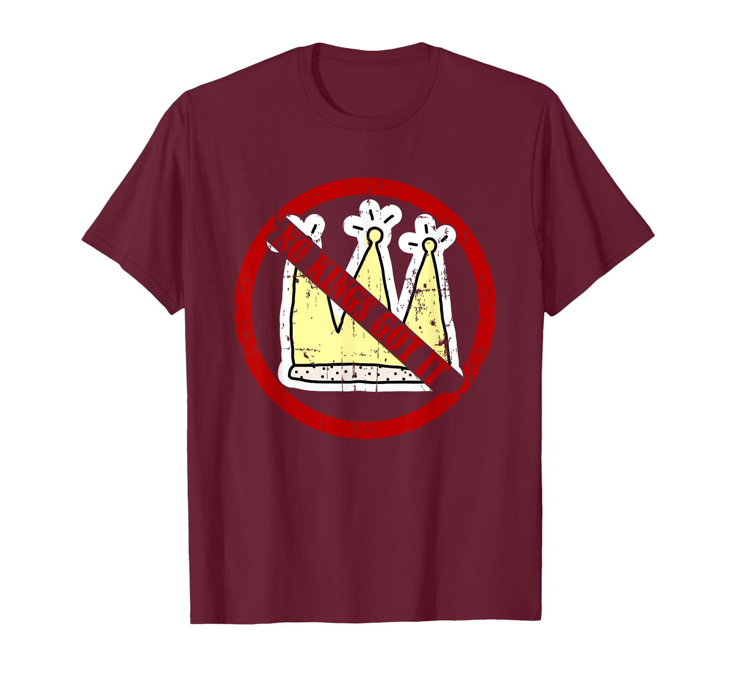 No Kings Got It October 18 Women Men Dad Mom Quote America T-Shirt