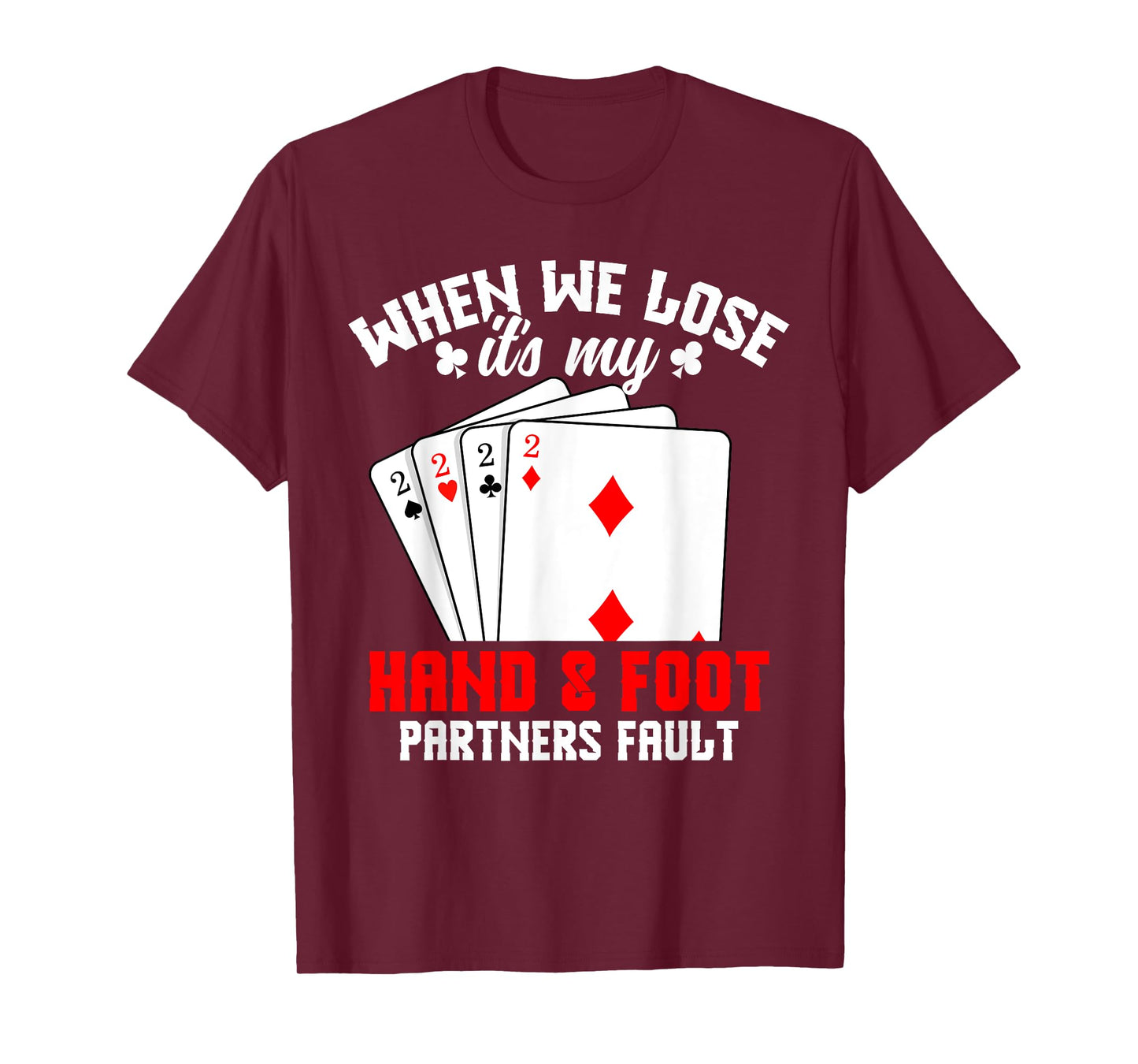 Hand & Foot Player Card Game Set Partner Hand and Foot T-Shirt