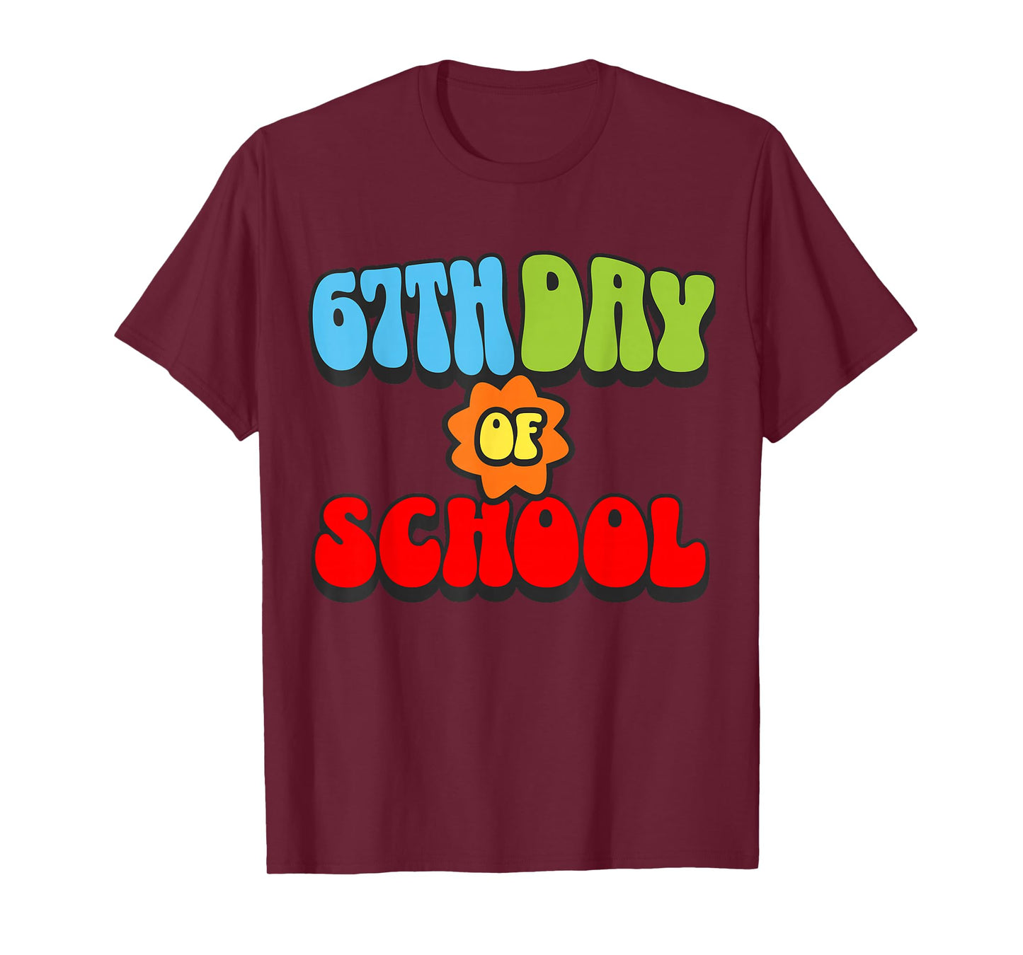 Funny 67 Six Seven Meme Gen Alpha Slang 67th Day of School T-Shirt