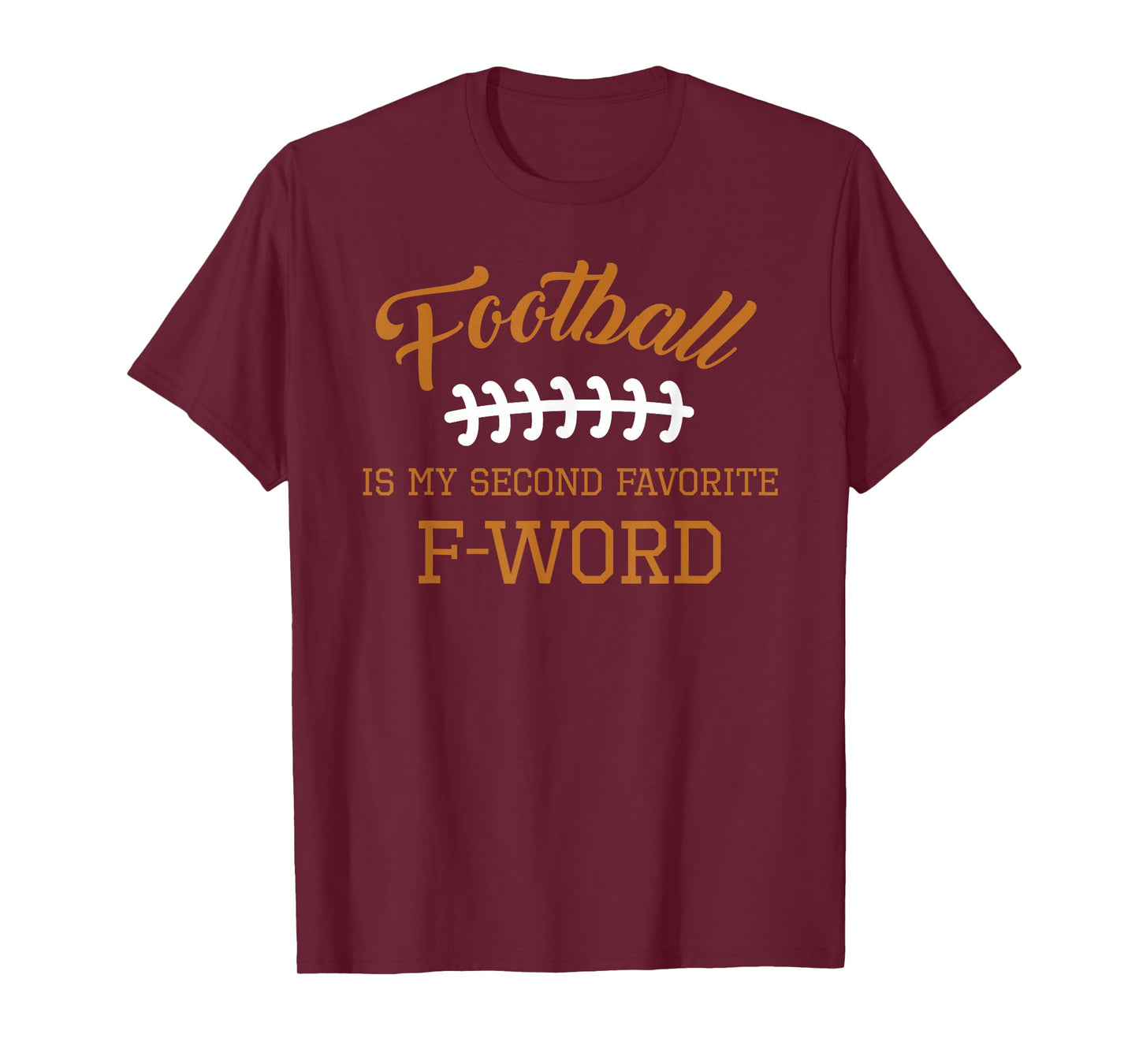 Football Is My Second Favorite Funny Men Women Touchdown QB T-Shirt