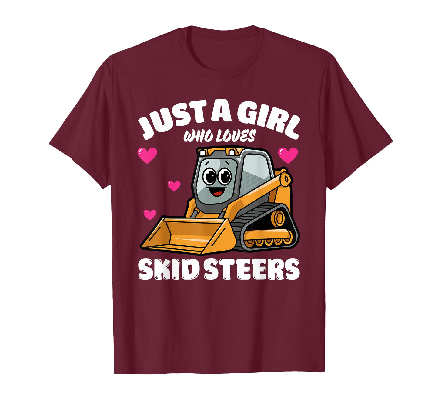 Just A Girl Who Loves Skid Steers, Skid Steer Lover T-Shirt