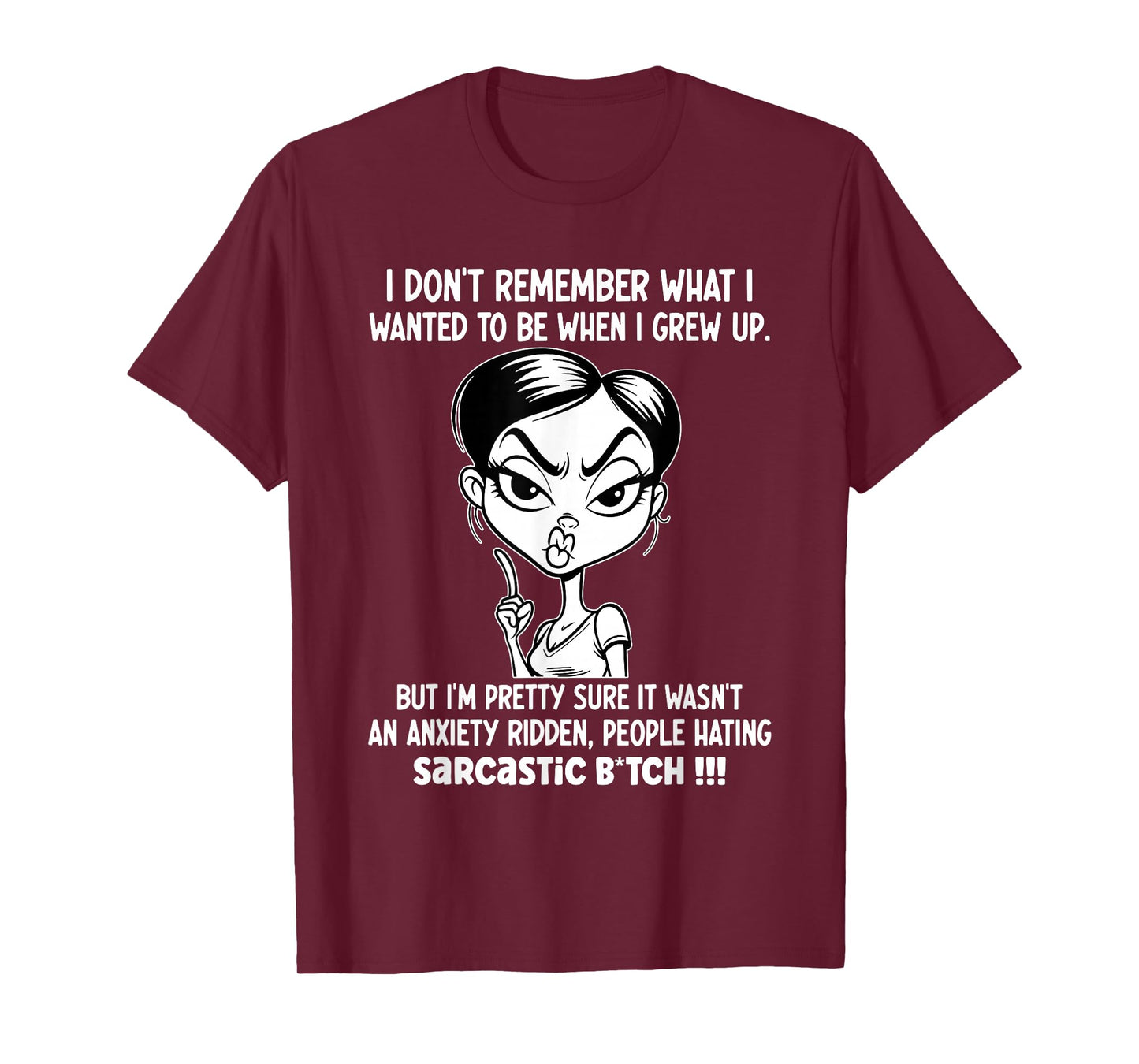 I Don't Remember What I Wanted to Be When I Grew Up T-Shirt