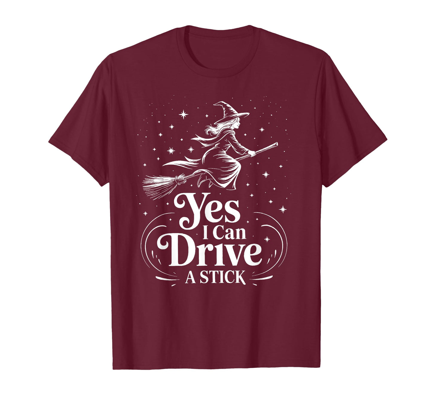 Yes I Can Drive A Stick Funny Halloween Witch Women T-Shirt