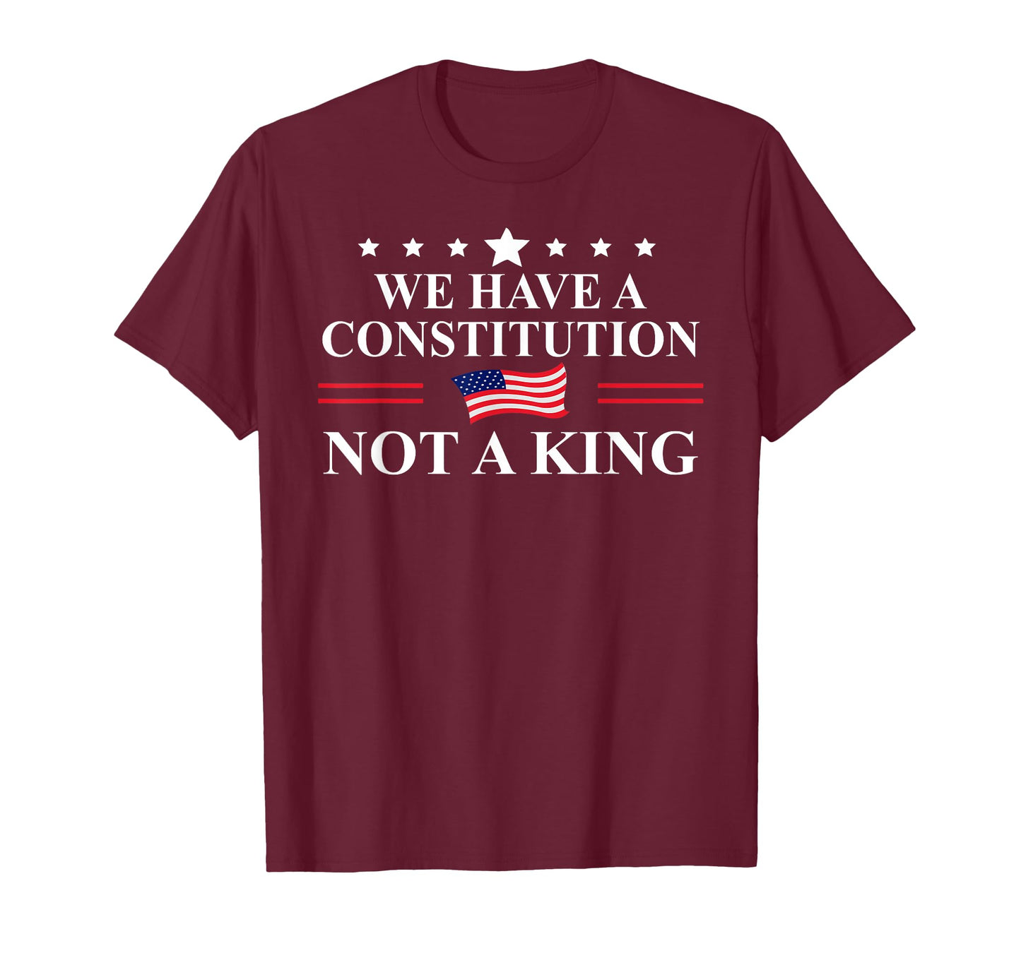 We Have a Constitution Not a King US Resist No Kings Protest T-Shirt