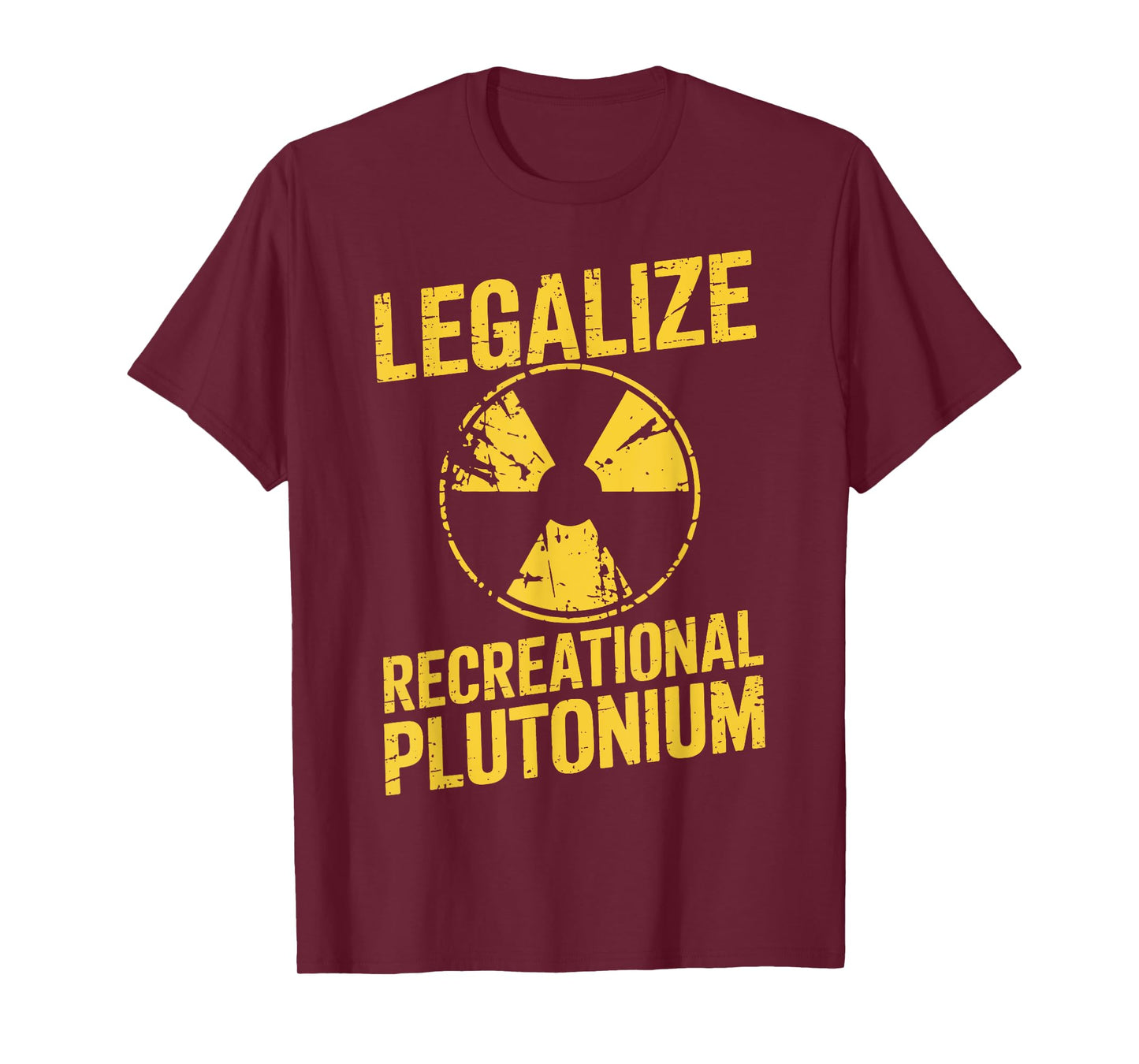 Legalize Recreational Plutonium T-Shirt
