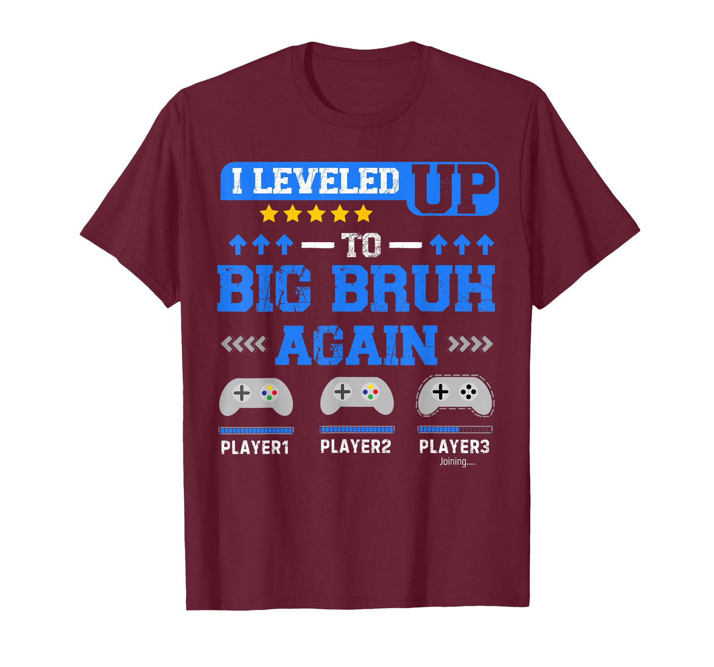 I Leveled Up to Big Bruh Again Gamer Funny Brother Gamer T-Shirt