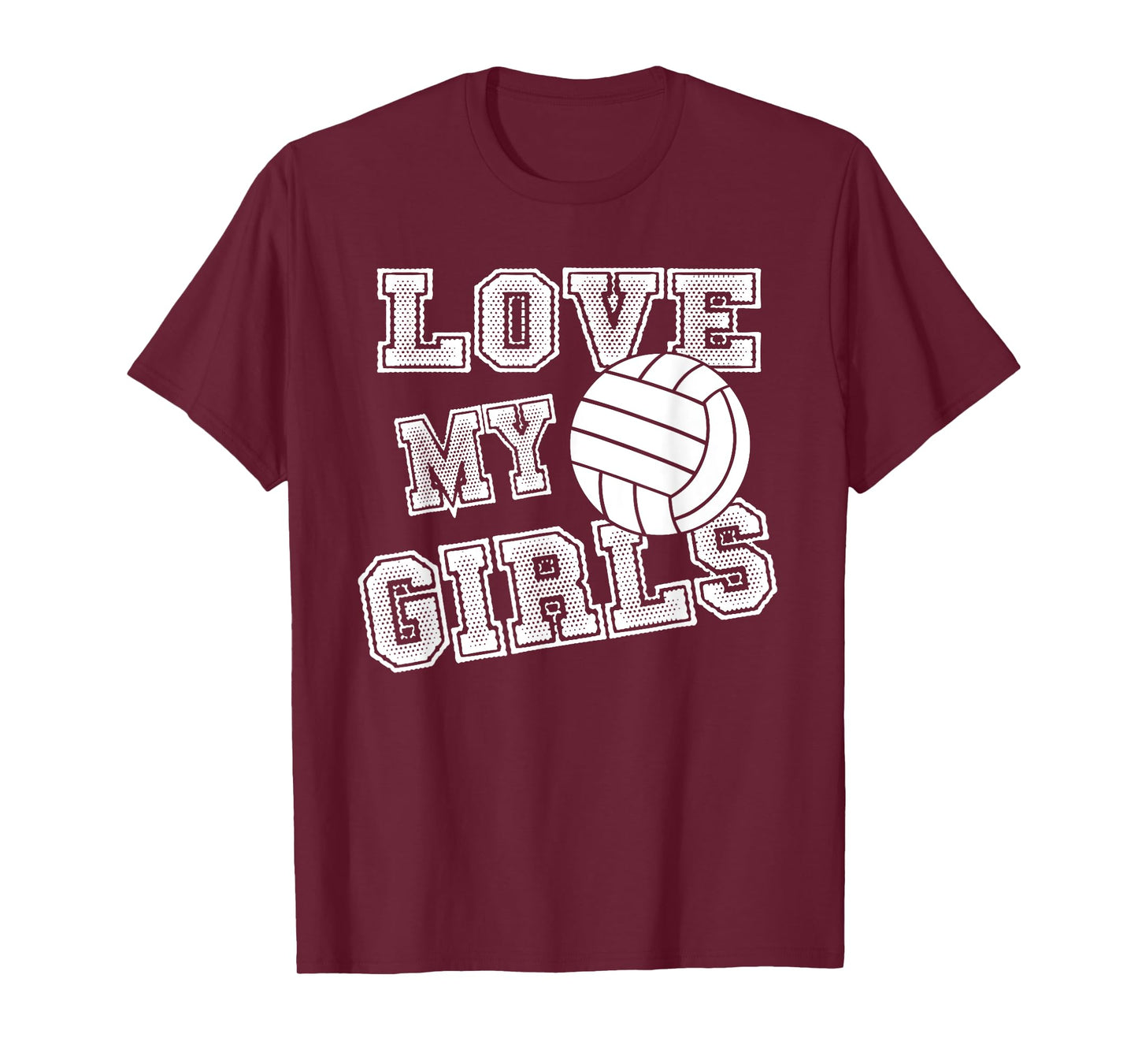 I Love My Girls Volleyball Shirt for Moms, Dad & Coaches T-Shirt