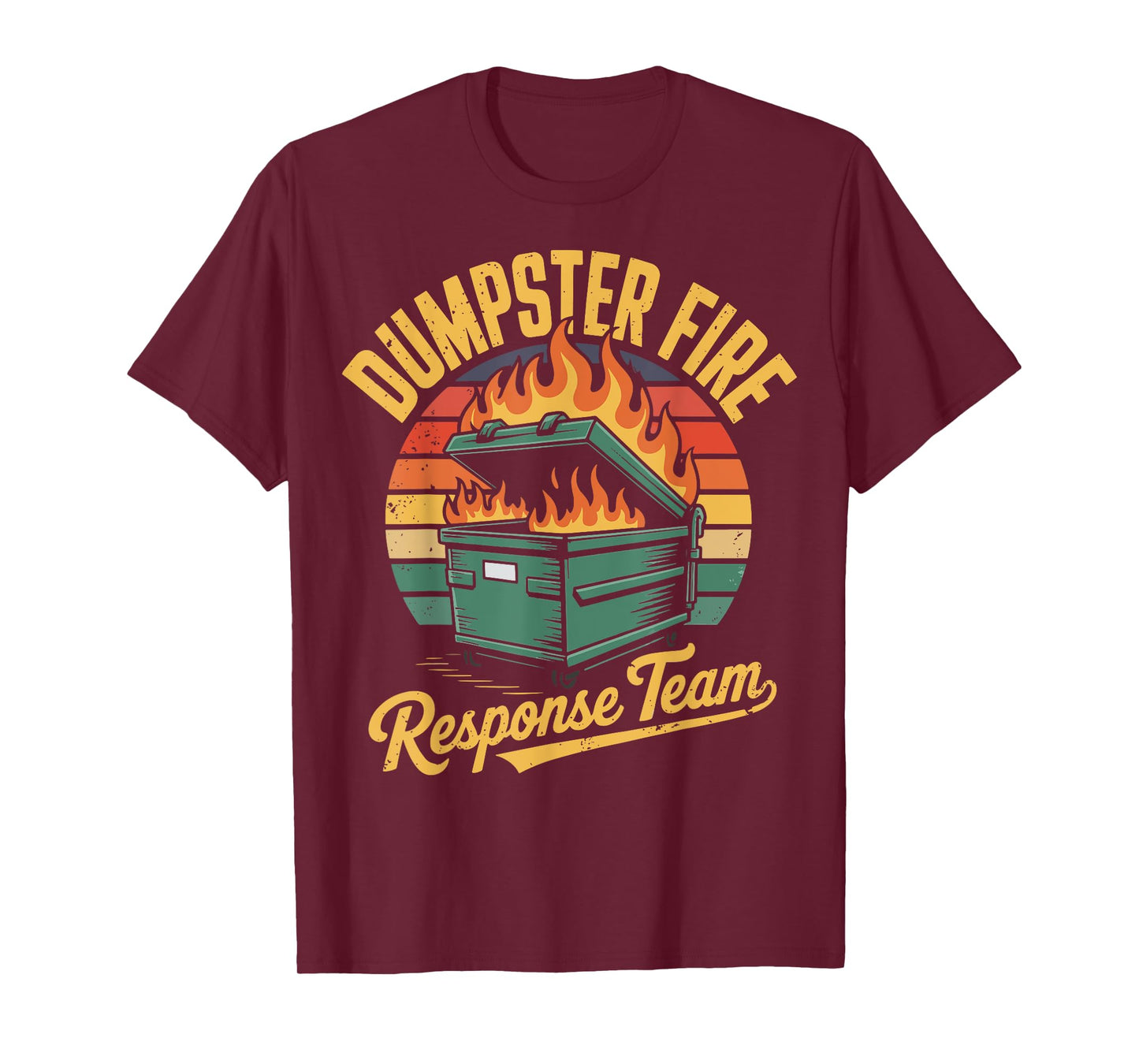 Dumpster Fire Response Team T-Shirt
