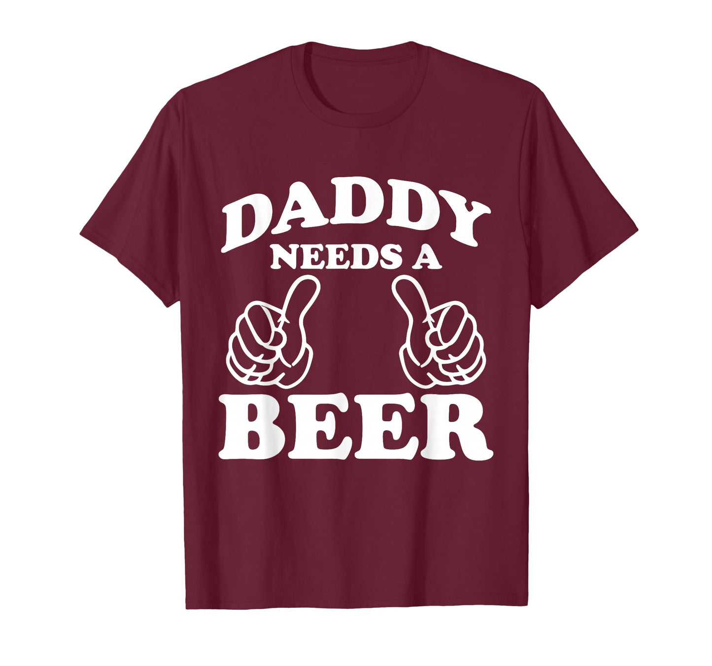 Mens Daddy Needs A Beer Funny Drinking Beer Lover T-Shirt