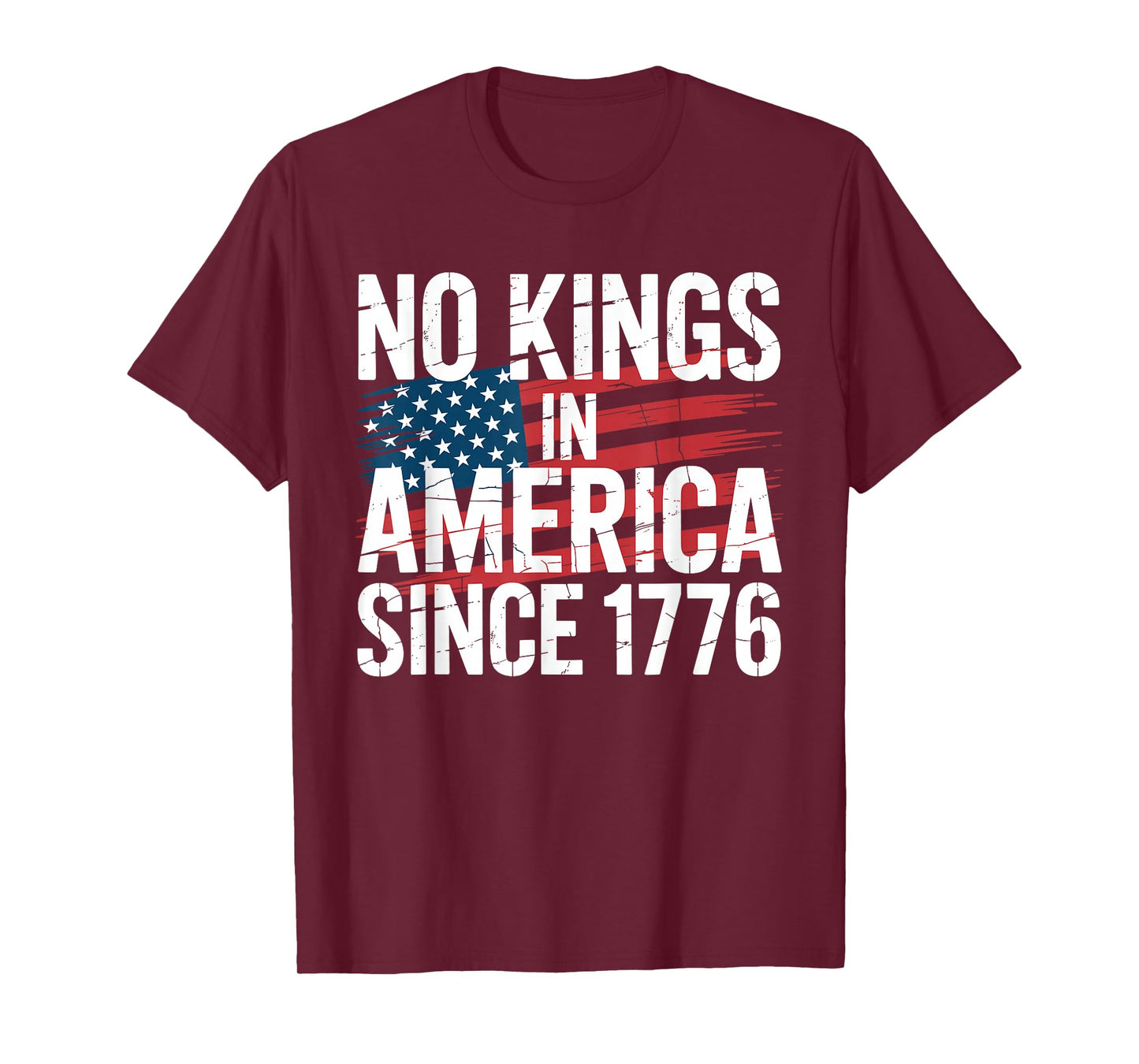 No Kings In America Since 1776 Proud Statement T-Shirt