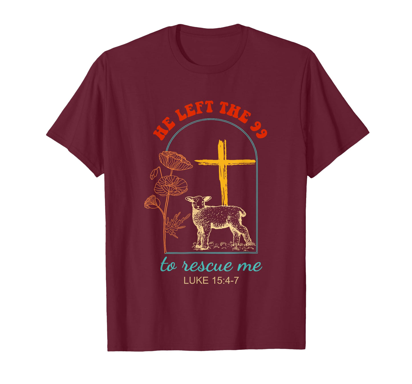 He Left The 99 To Rescue Me Luke 15:4-7 Christ Vintage T-Shirt