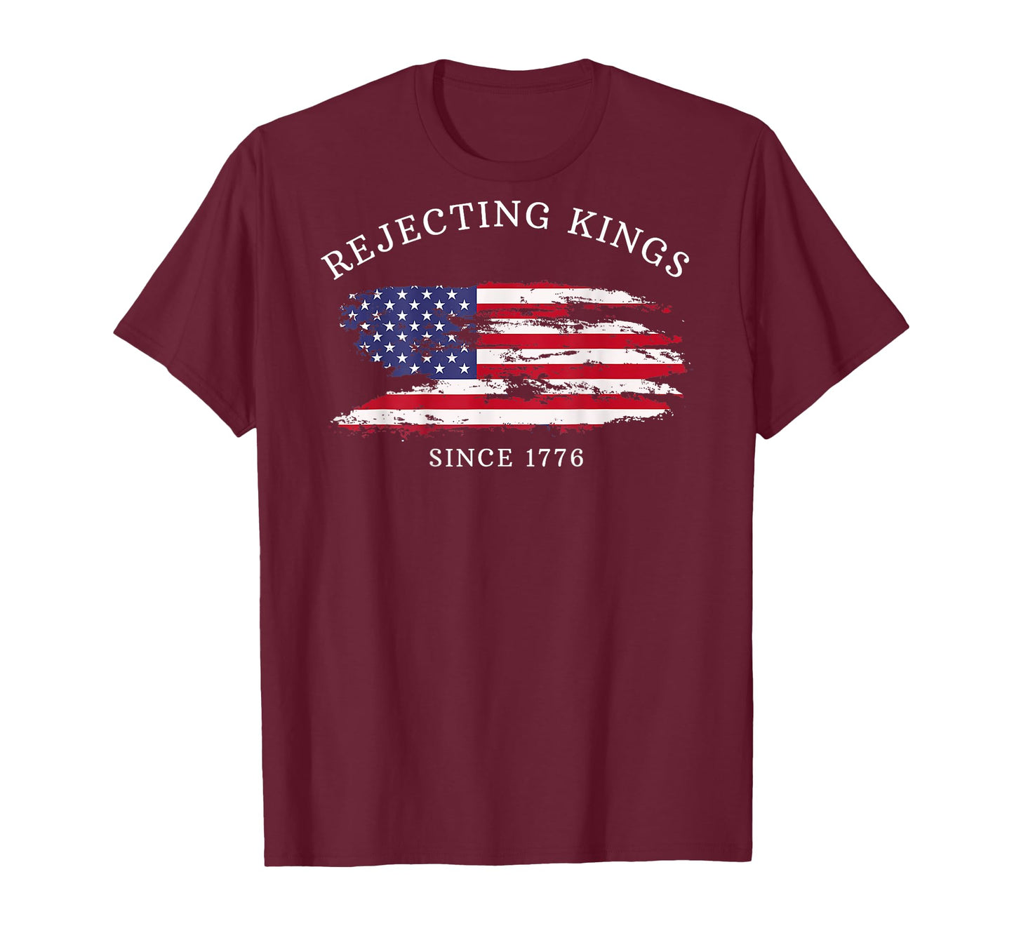 (On Back) Rejecting Kings Since 1776 Protest Pro Democracy T-Shirt