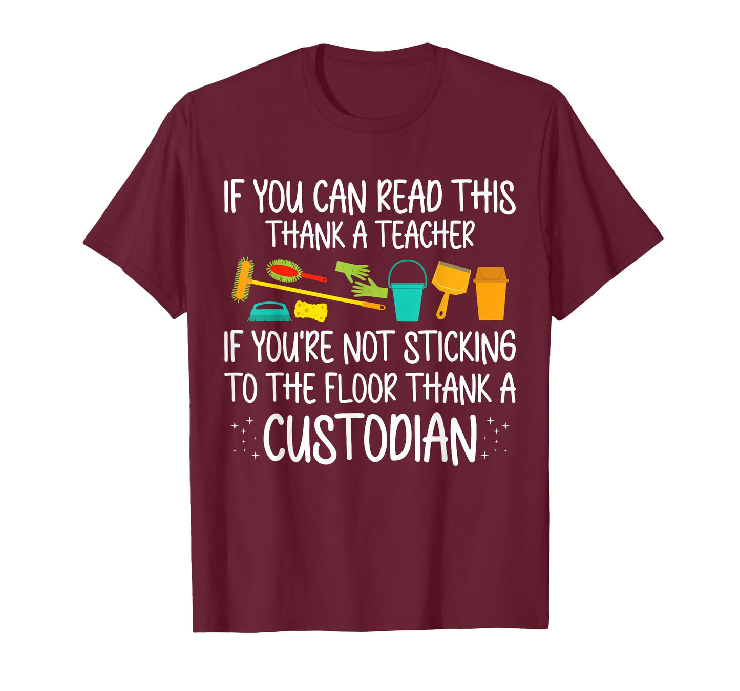 If You Can Read This Thank A Teacher School Custodian T-Shirt