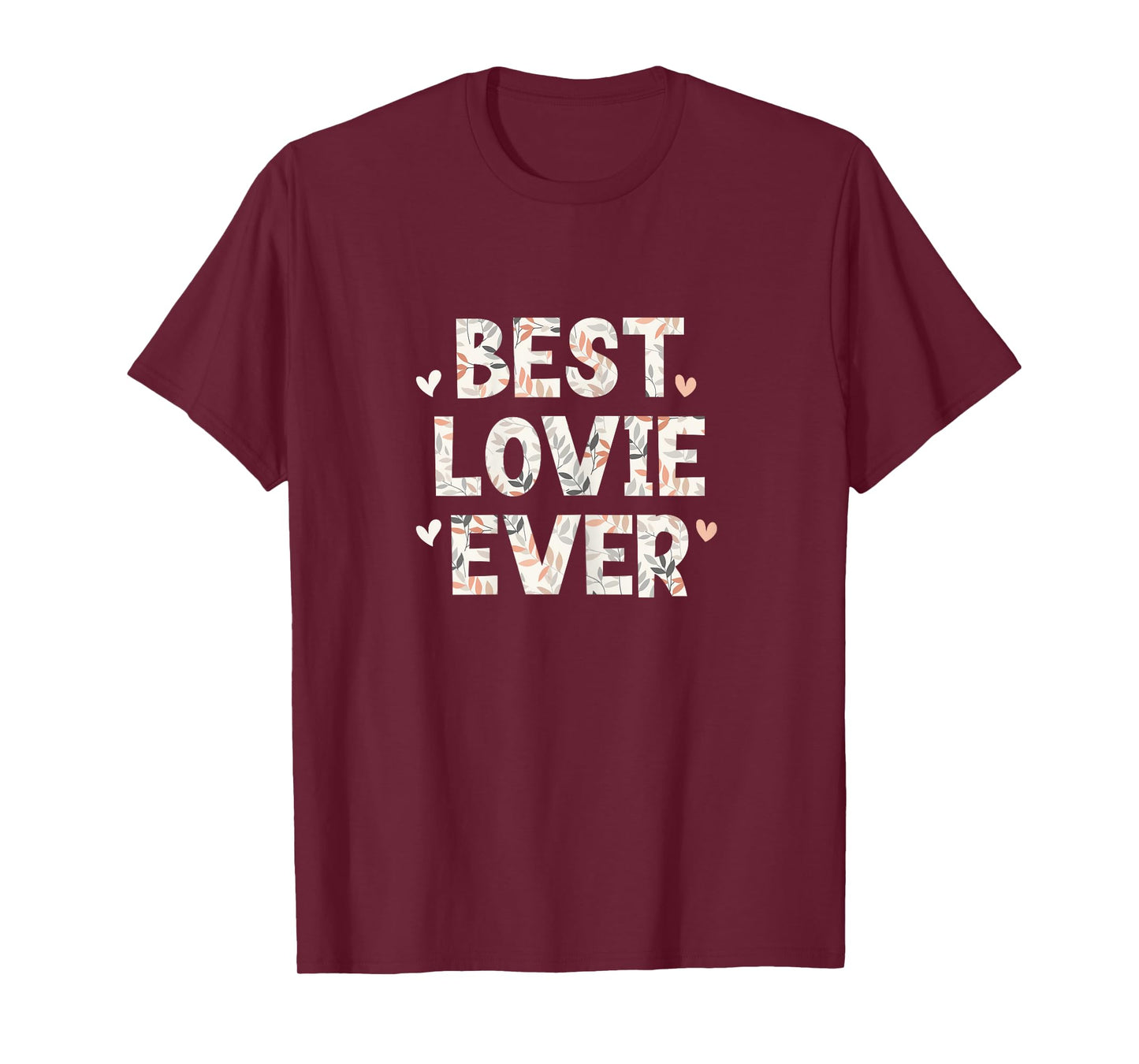 Best Lovie Ever Floral Family Love Hearts T-Shirt