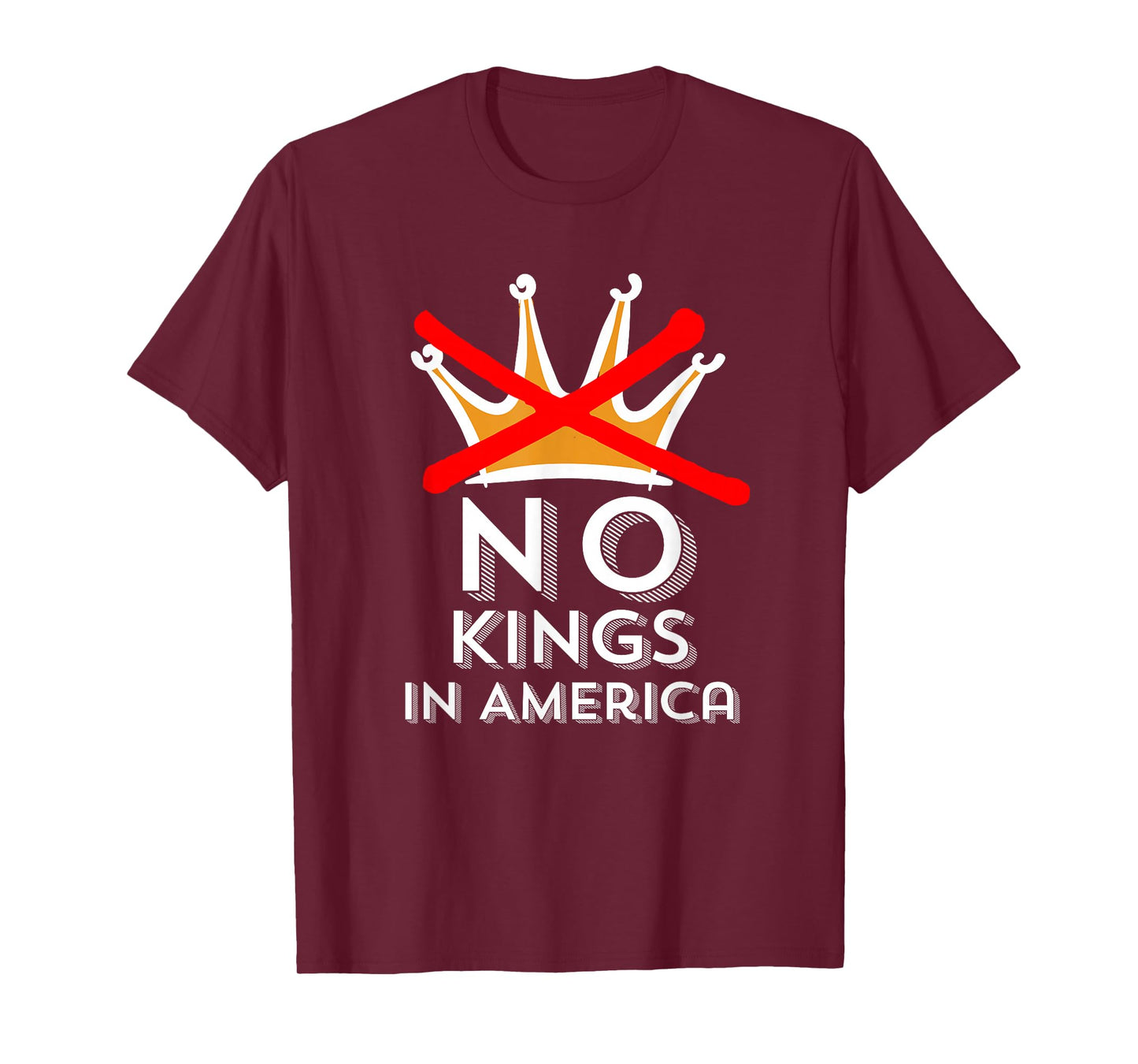 No Kings in America We Don't Do Kings Patriotic Anti-Tyranny T-Shirt
