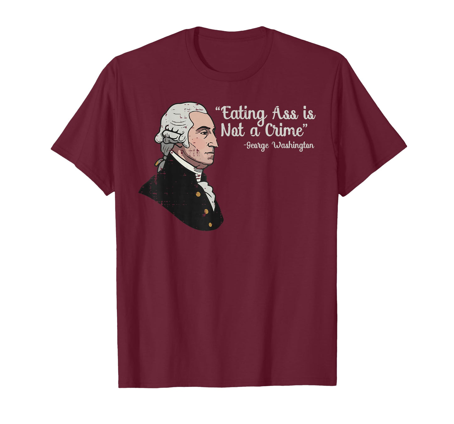 Inappropriate Washington Eating Not Crime Funny Men Women T-Shirt