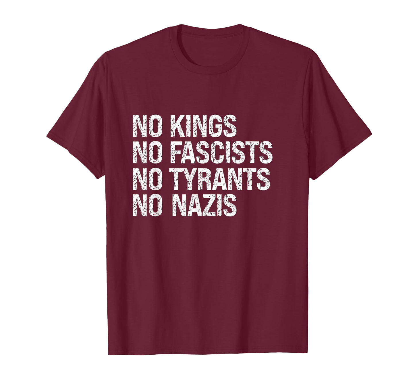 No Kings No Fascists No Tyrants No Nazis Protest T-Shirt