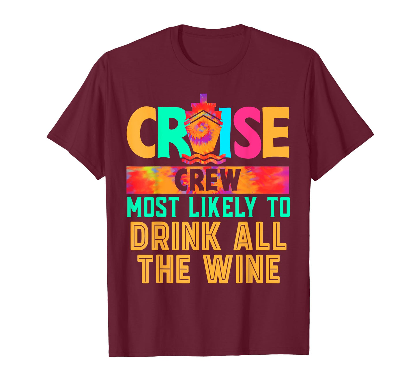 Cruise Crew Most Likely to Drink All The Wine Hippie T-Shirt