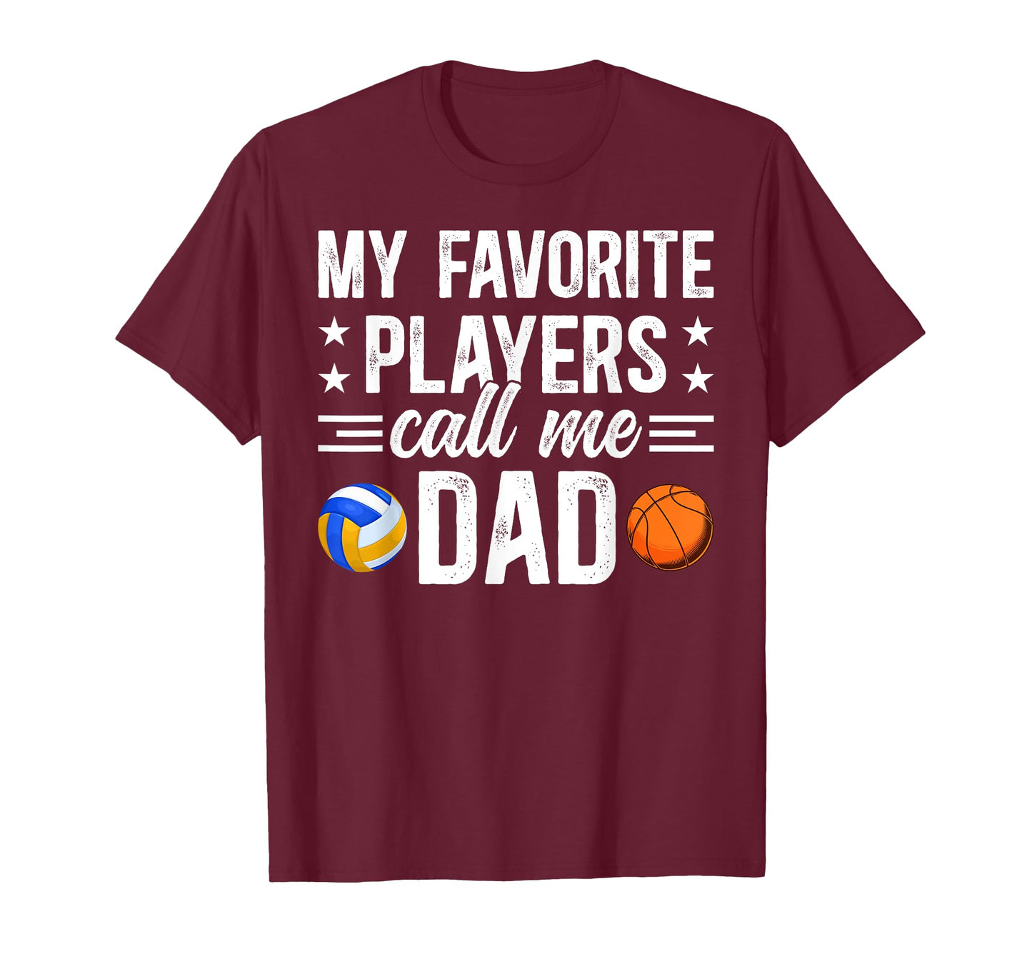 My Favorite Players Call Me Dad Basketball Volleyball Dad T-Shirt