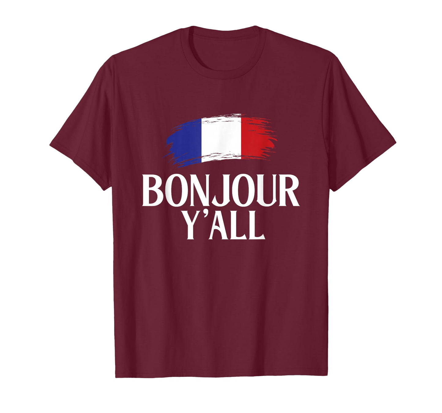 Bonjour Y'All - French France Lover Francophile T-Shirt
