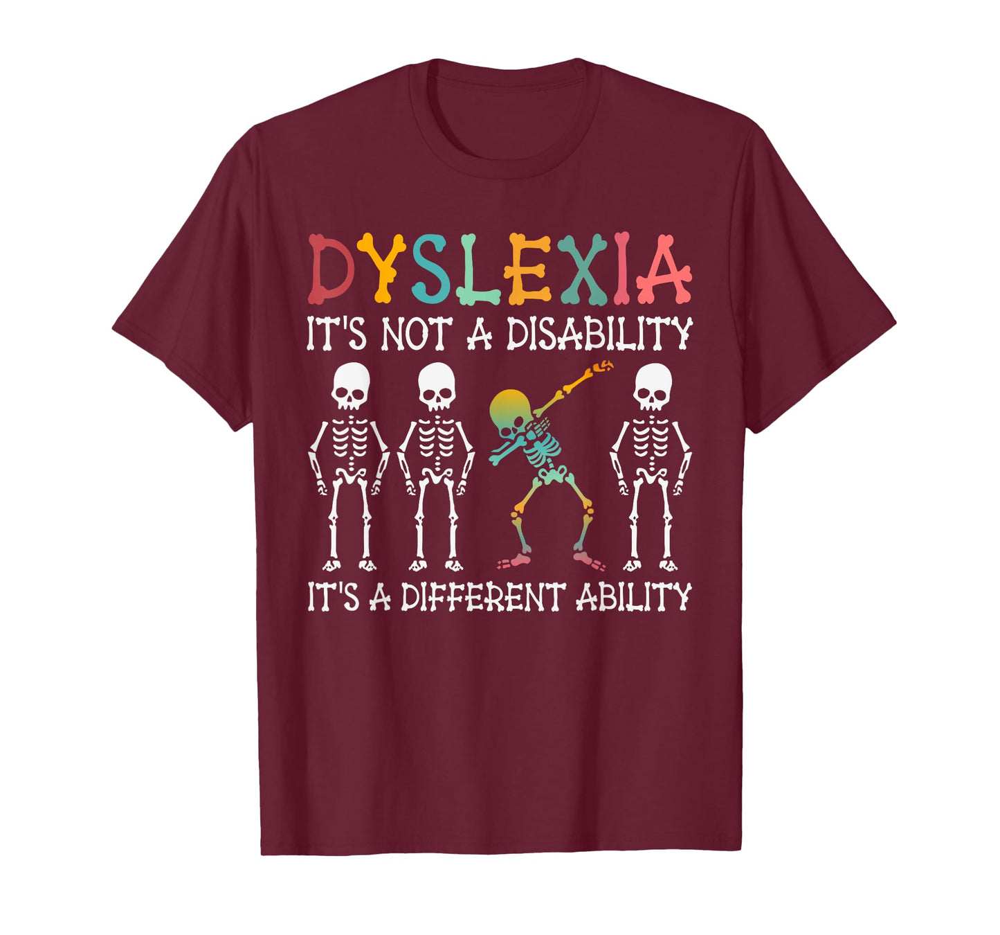 Dyslexia It's Not A Disability Dyslexia Awareness Skeleton T-Shirt