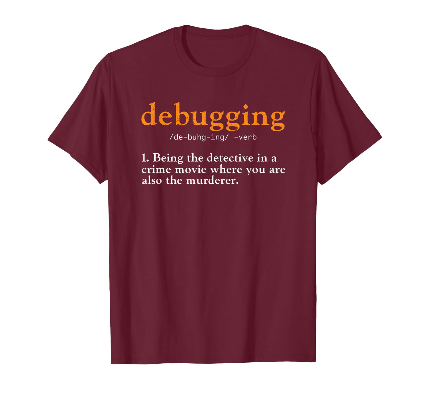 Debugging Definition Tee Code Coding Computer Programmer T-Shirt