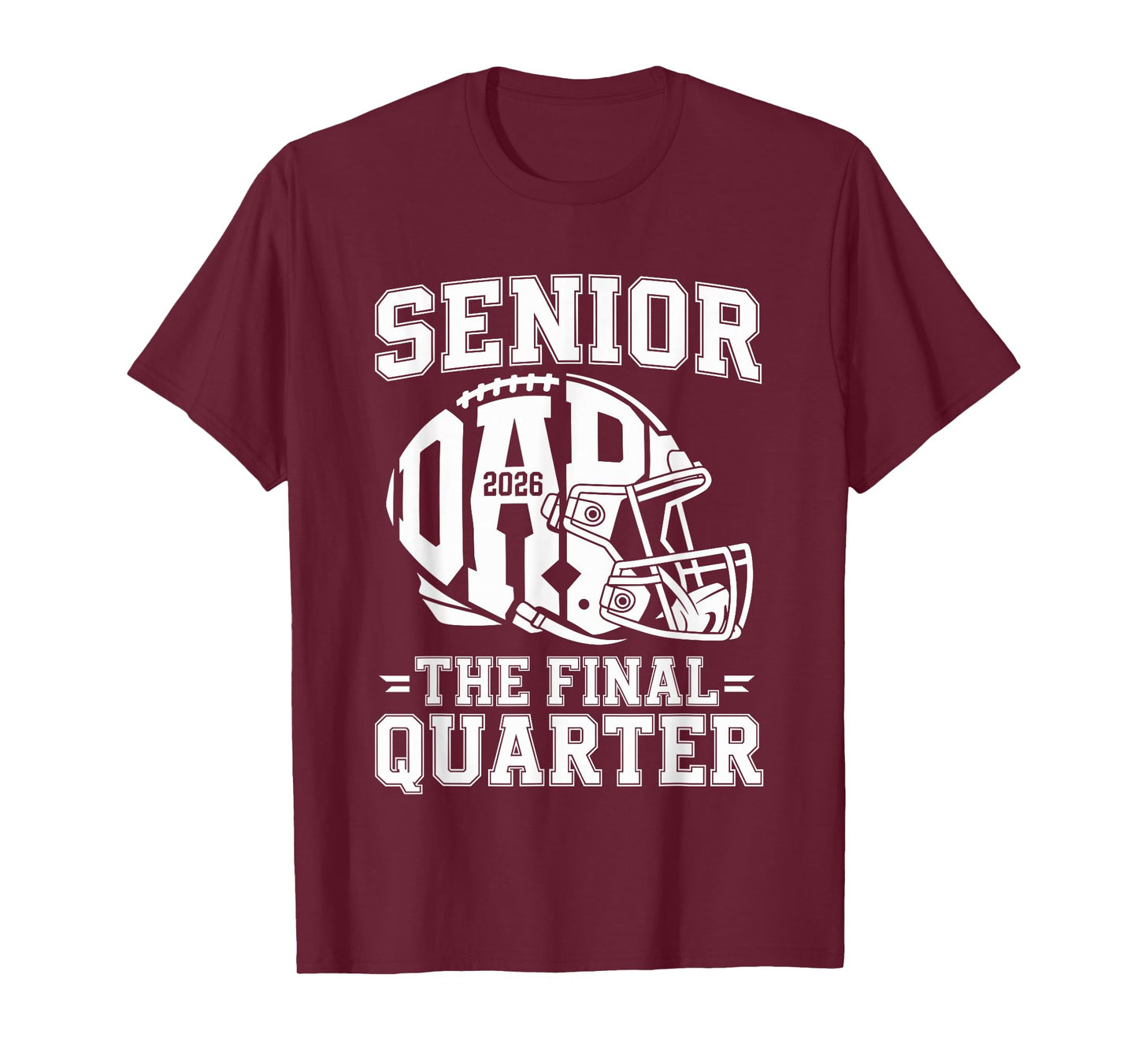 Senior Football Dad Father The Final Quarter 2026 Game Day T-Shirt