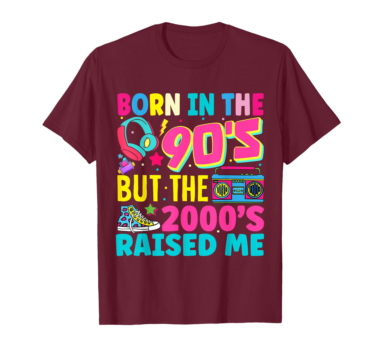 Born In The 90's But The 2000's Raised Me Y2K Nostalgia T-Shirt