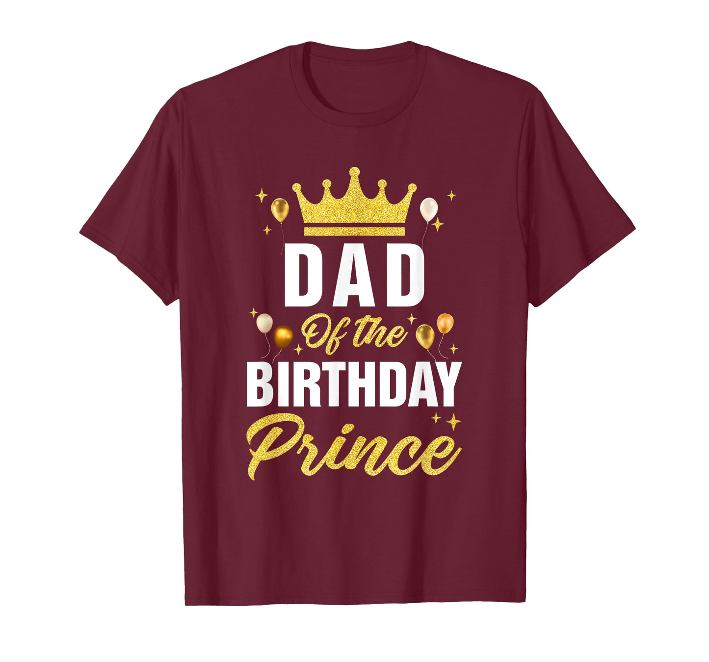 Dad Of The Birthday Prince Boys Bday Party For Him T-Shirt
