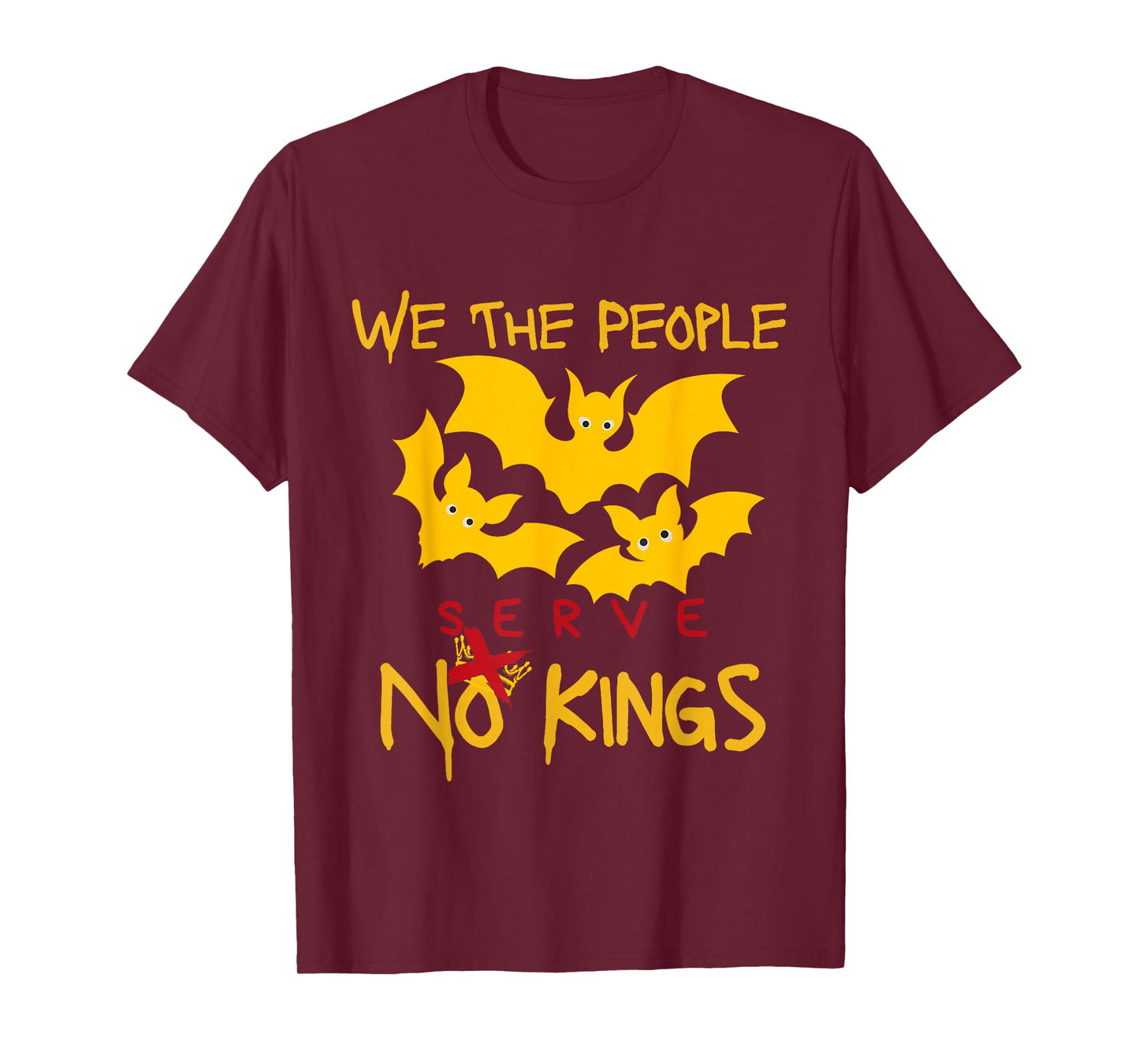 We The People Serve No Kings Funny Bat Design with No Crown T-Shirt