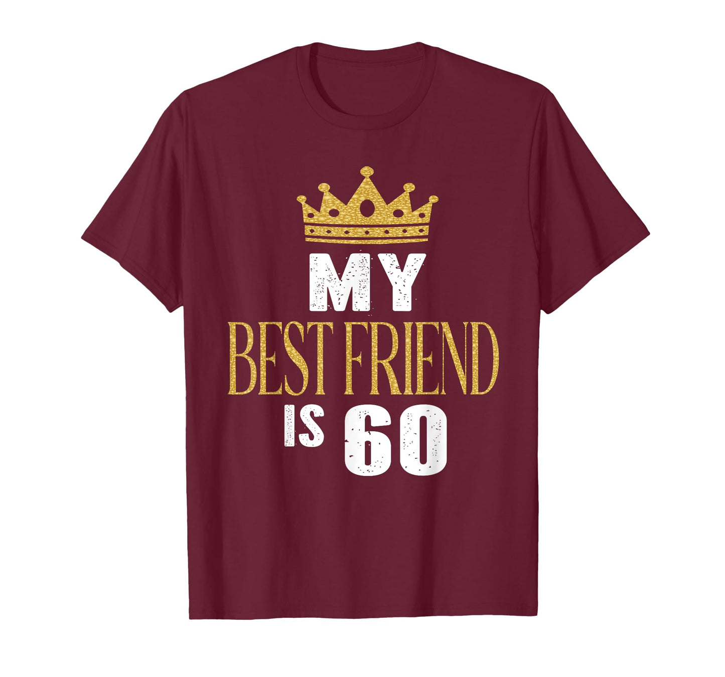 My Best Friend Is 60 Years Old 60th Birthday Party Matching T-Shirt