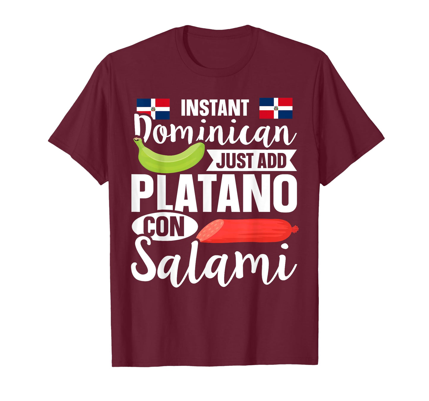 Dominican Republic Food Quote for a Platano con Salami Lover T-Shirt