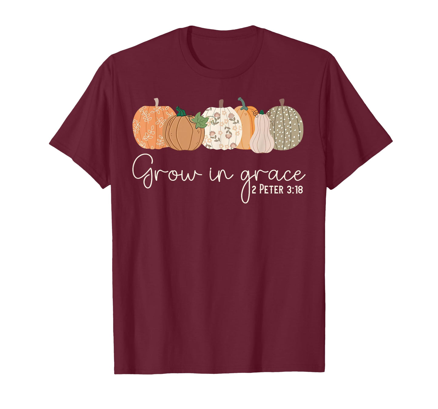 Grow in Grace Pumpkins Fall Thanksgiving Christian Religious T-Shirt